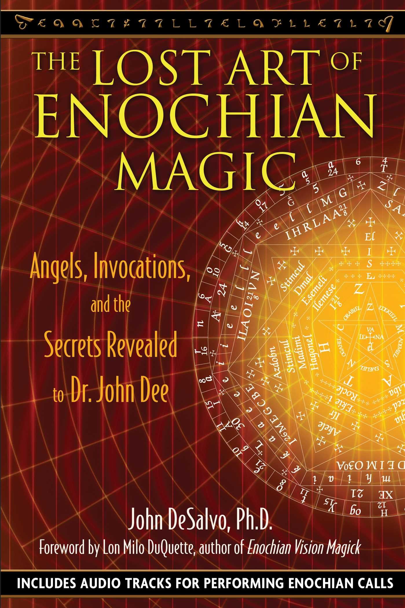 Buy The Lost Art of Enochian Magic: Angels, Invocations, and the Secrets Revealed to Dr. John Dee — BookShops.in