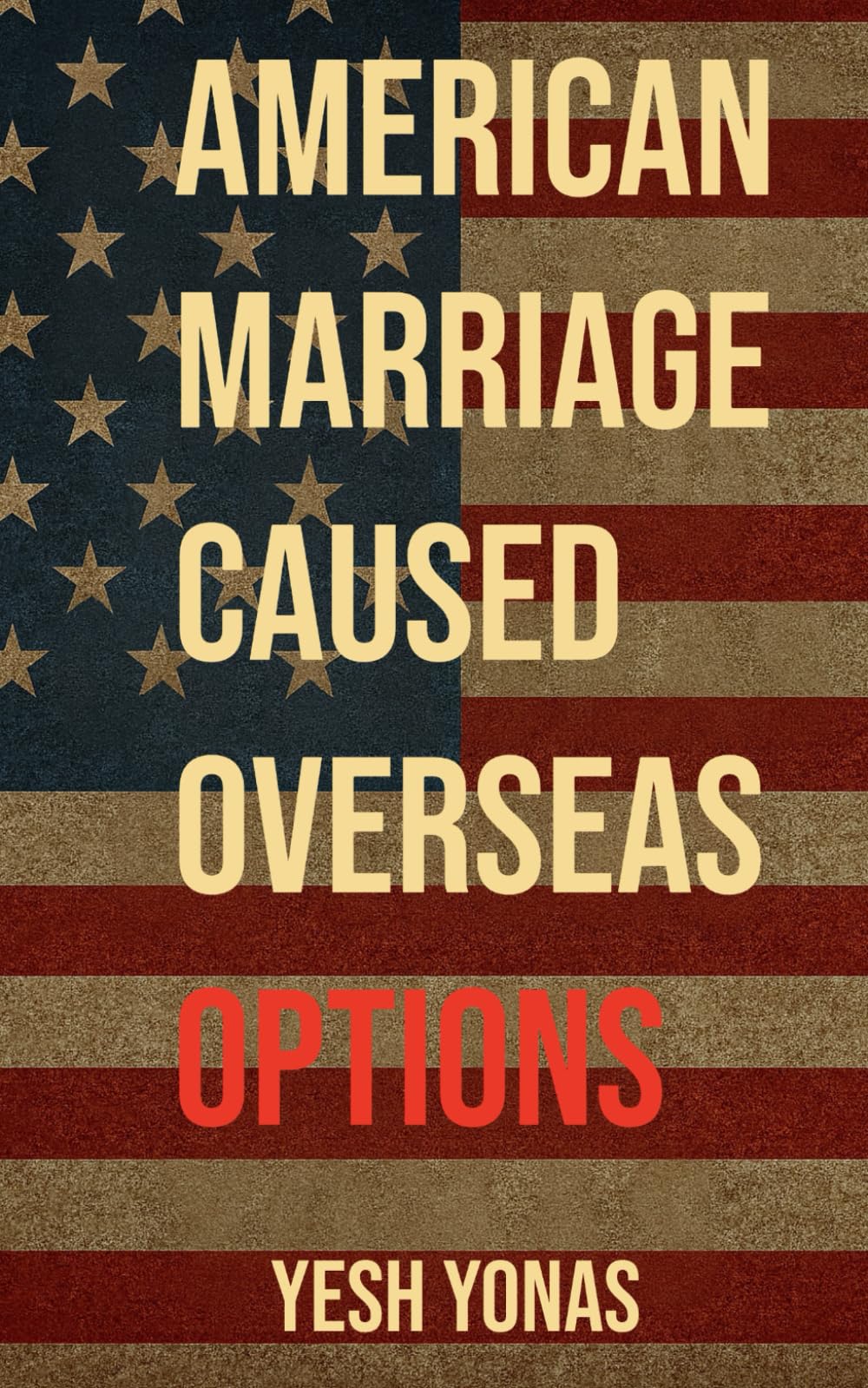 American Marriage Caused Overseas Options
