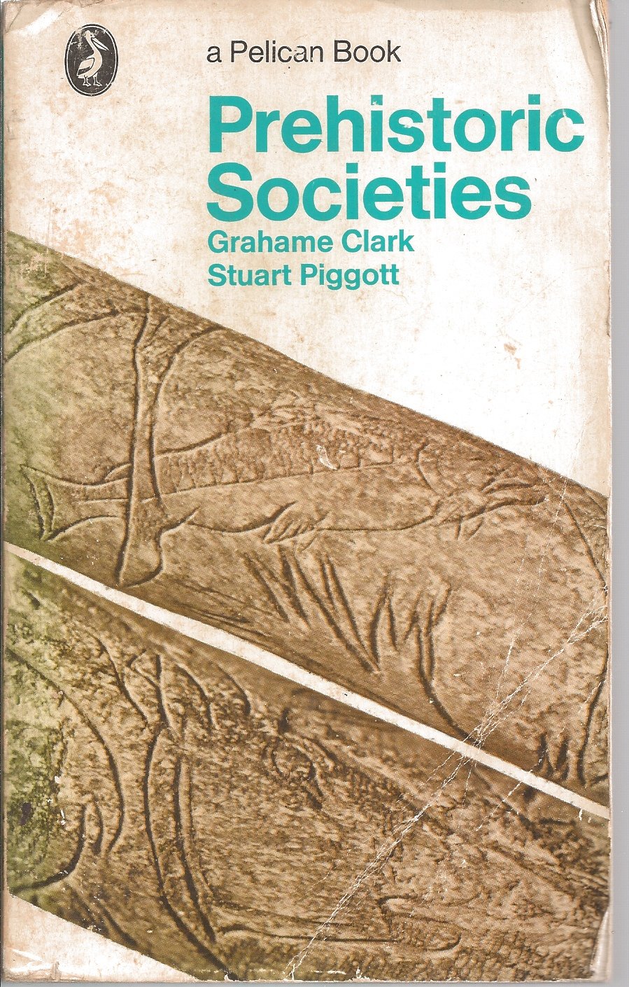 Prehistoric Societies Clark, Grahame and Piggott, Stuart