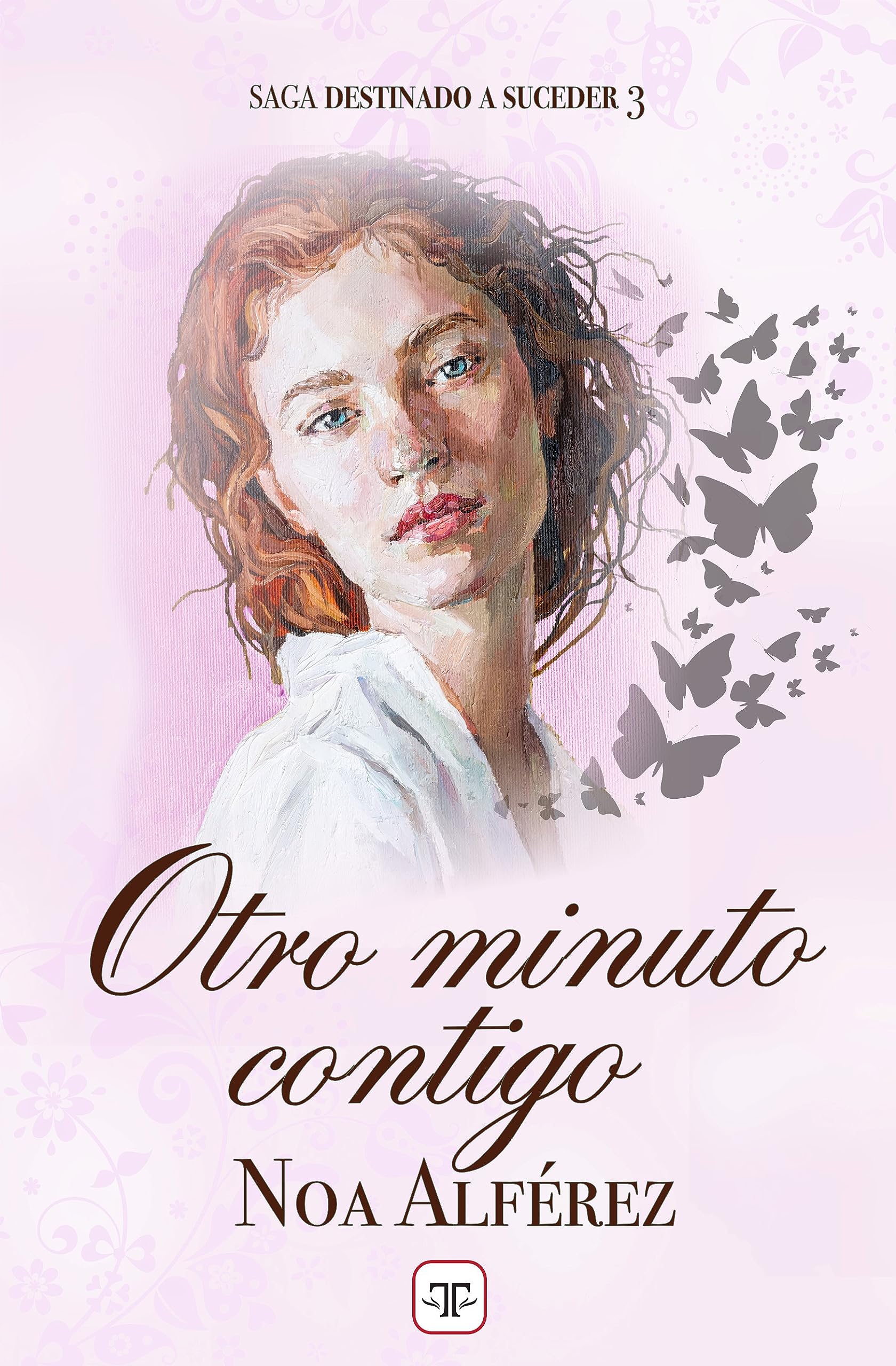 Otro minuto contigo (Saga Destinado a suceder 3) (Spanish Edition)