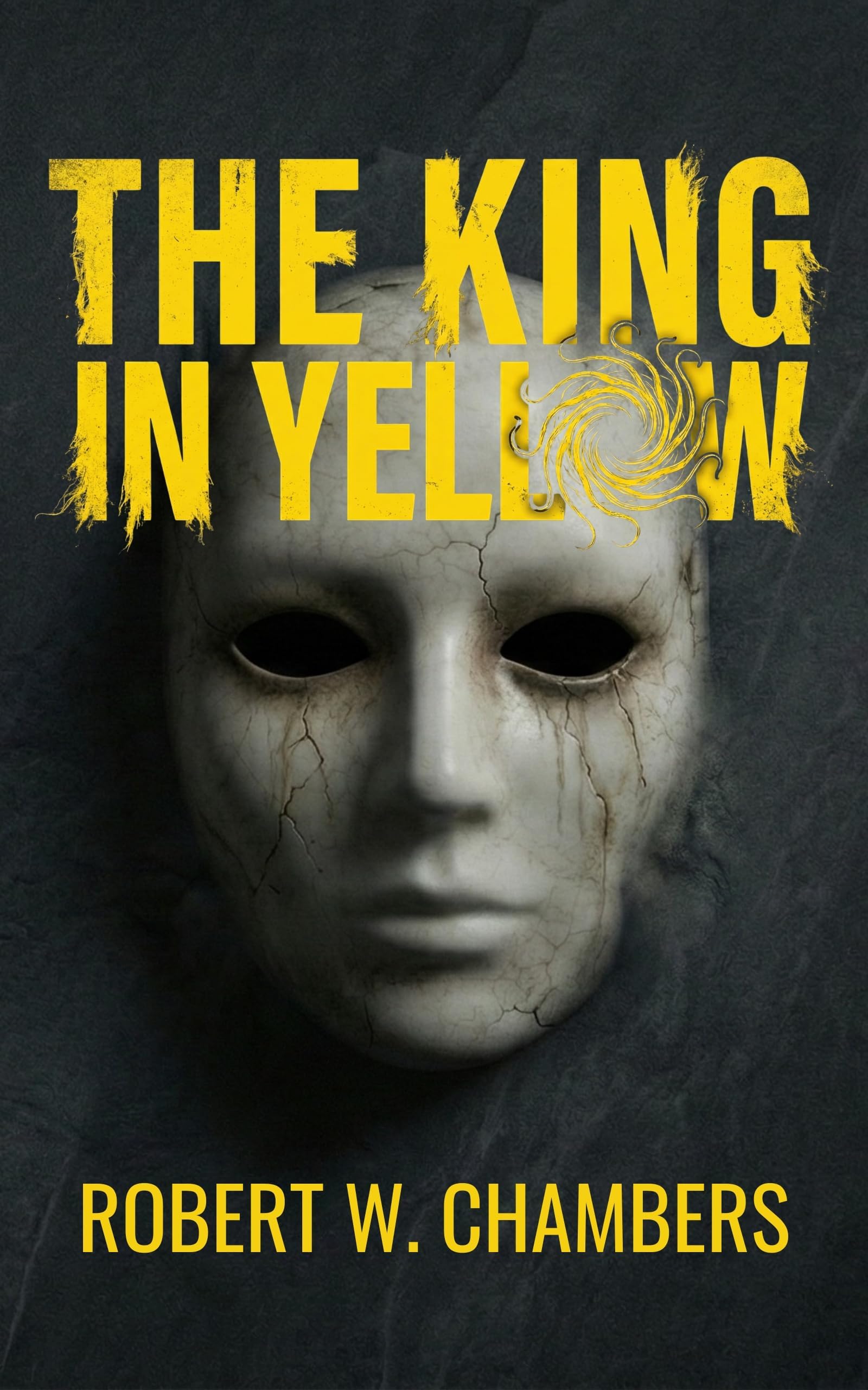 The King in Yellow (Polis & Praxis Classics) (Annotated)