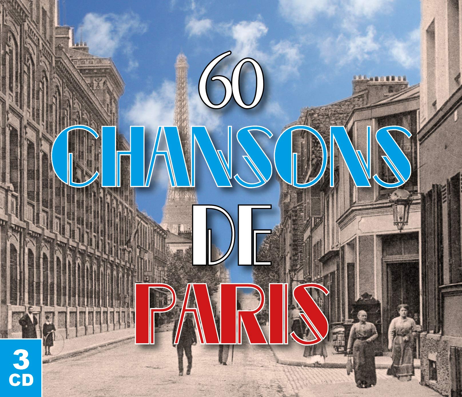 60 Chansons de Paris: Tino Rossi, Lily Fayol, Jean Raphael