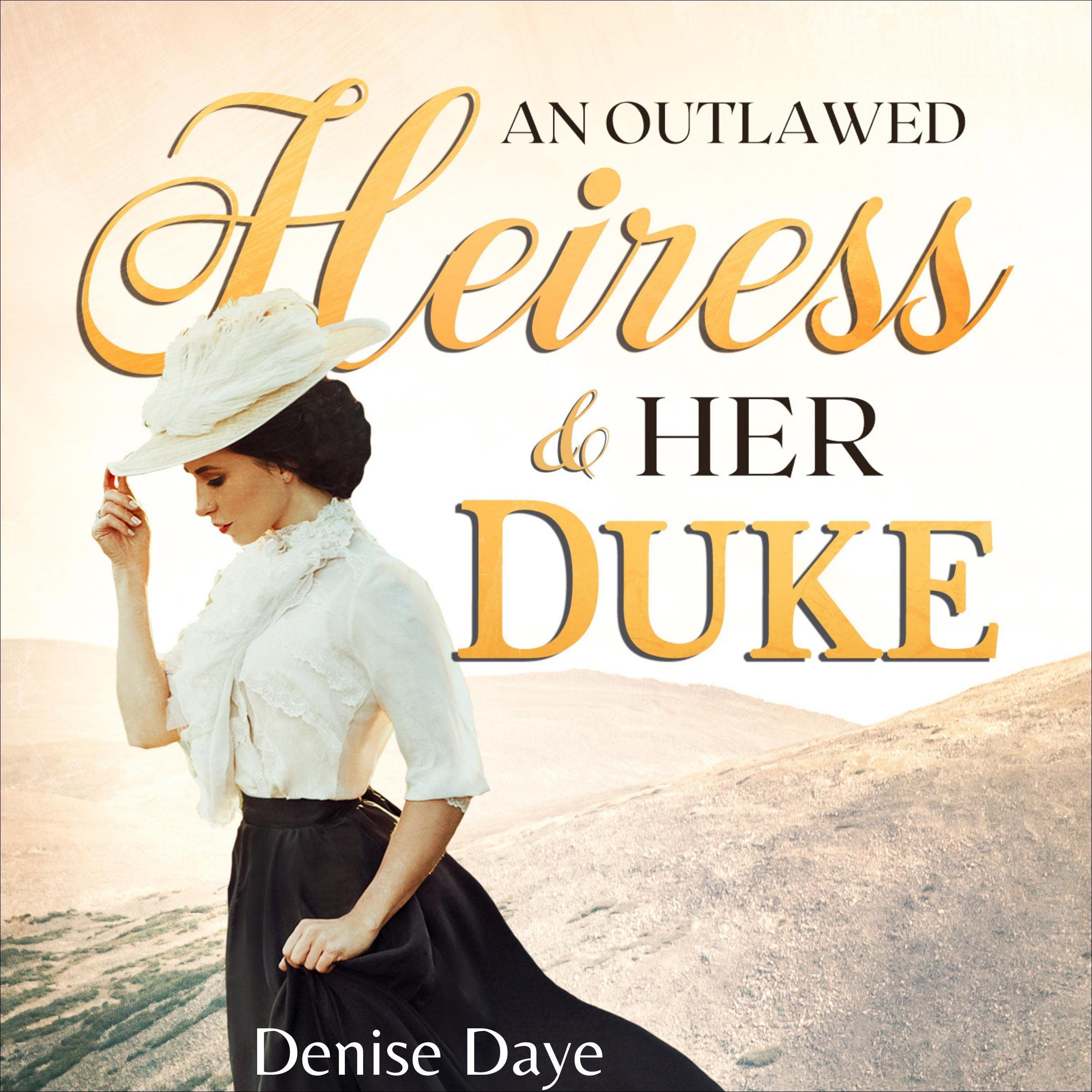 An Outlawed Heiress and Her Duke