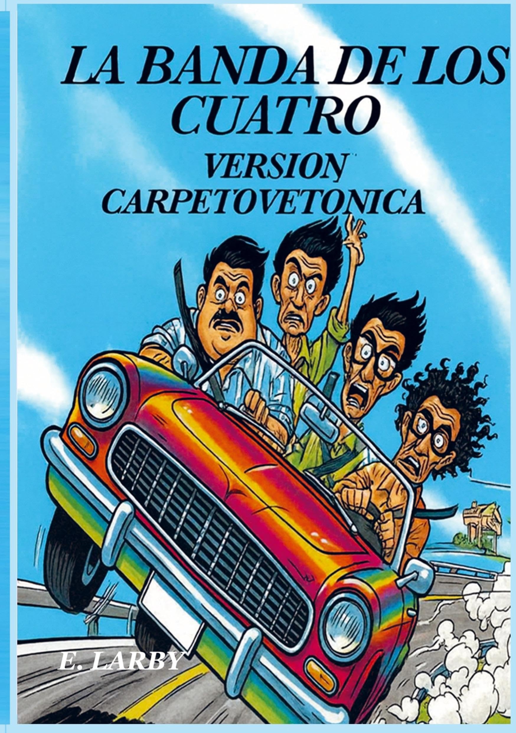 LA BANDA DE LOS CUATRO: VERSIÓN CARPETOVETÓNICA