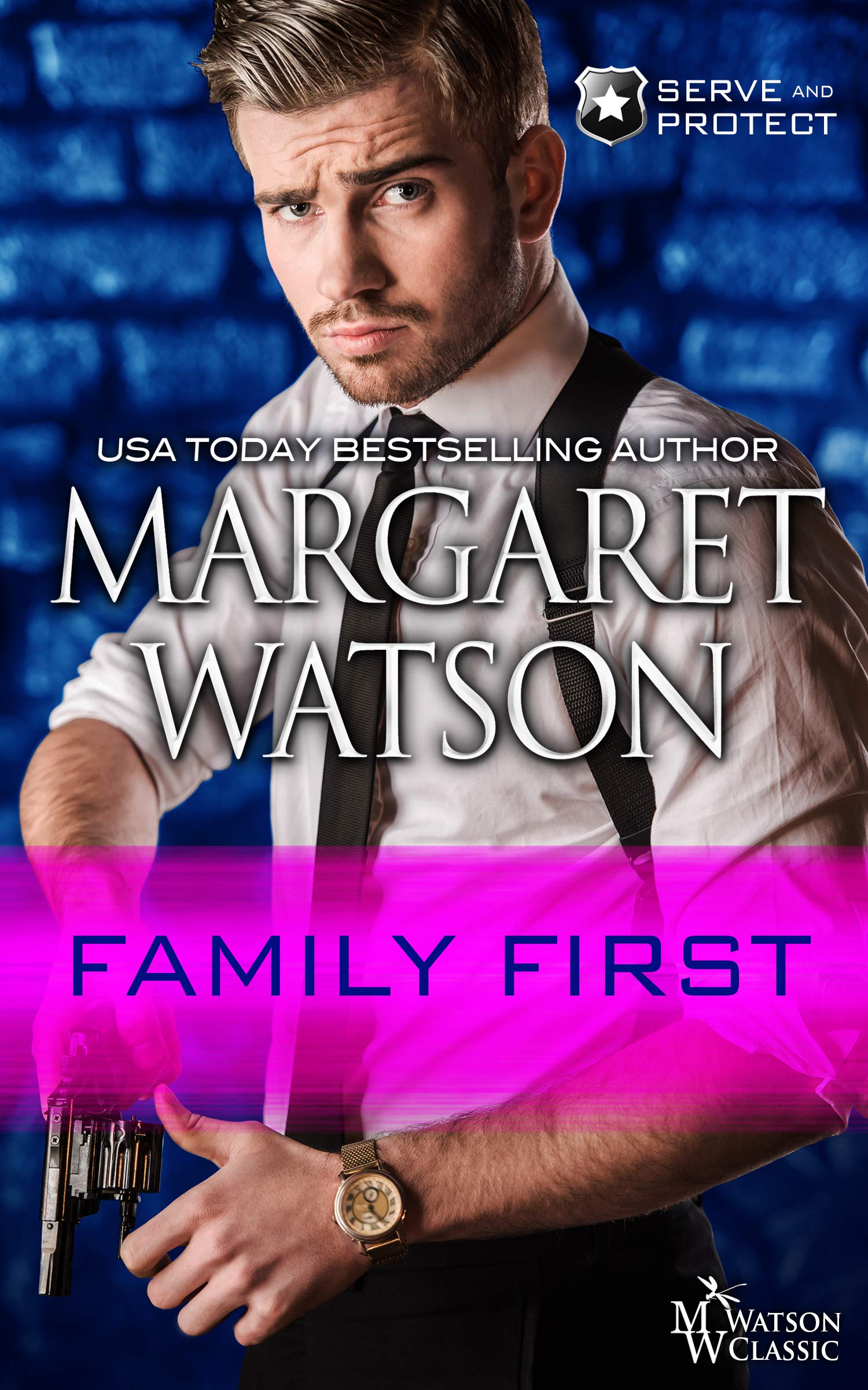 Family First (Serve and Protect Book 3)
