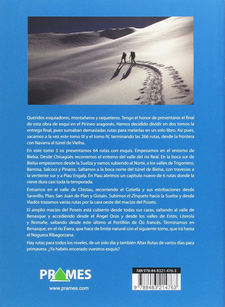 RUTAS CON ESQUÍS PIRINEO ARAGONÉS TOMO III. 64 RECORRIDOS DESDE BIELSA A BENASQUE (MANUALES PRAMES)