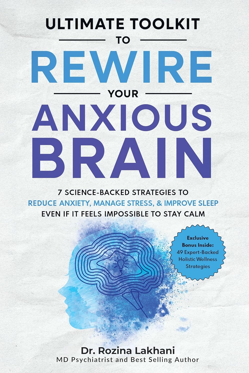 The Ultimate Toolkit to Rewire Your Anxious Brain: 7 Science-Backed Strategies to Reduce Anxiety, Manage Stress, & Improve Sleep even if it Feels Impossible ... Calm (Brain Optimization Method Series)      Kindle Edition