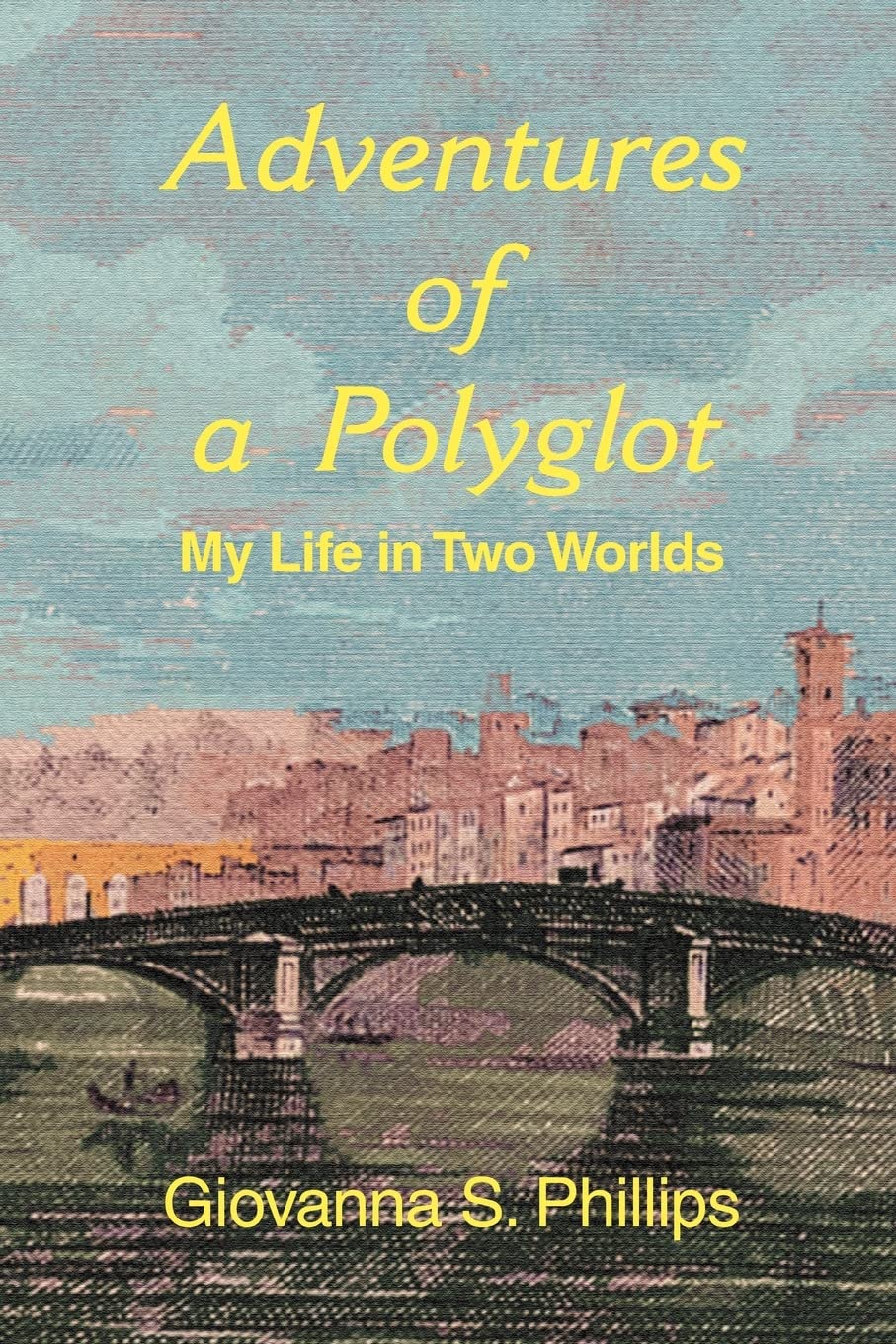 Adventures of a Polyglot: My Life in Two Worlds