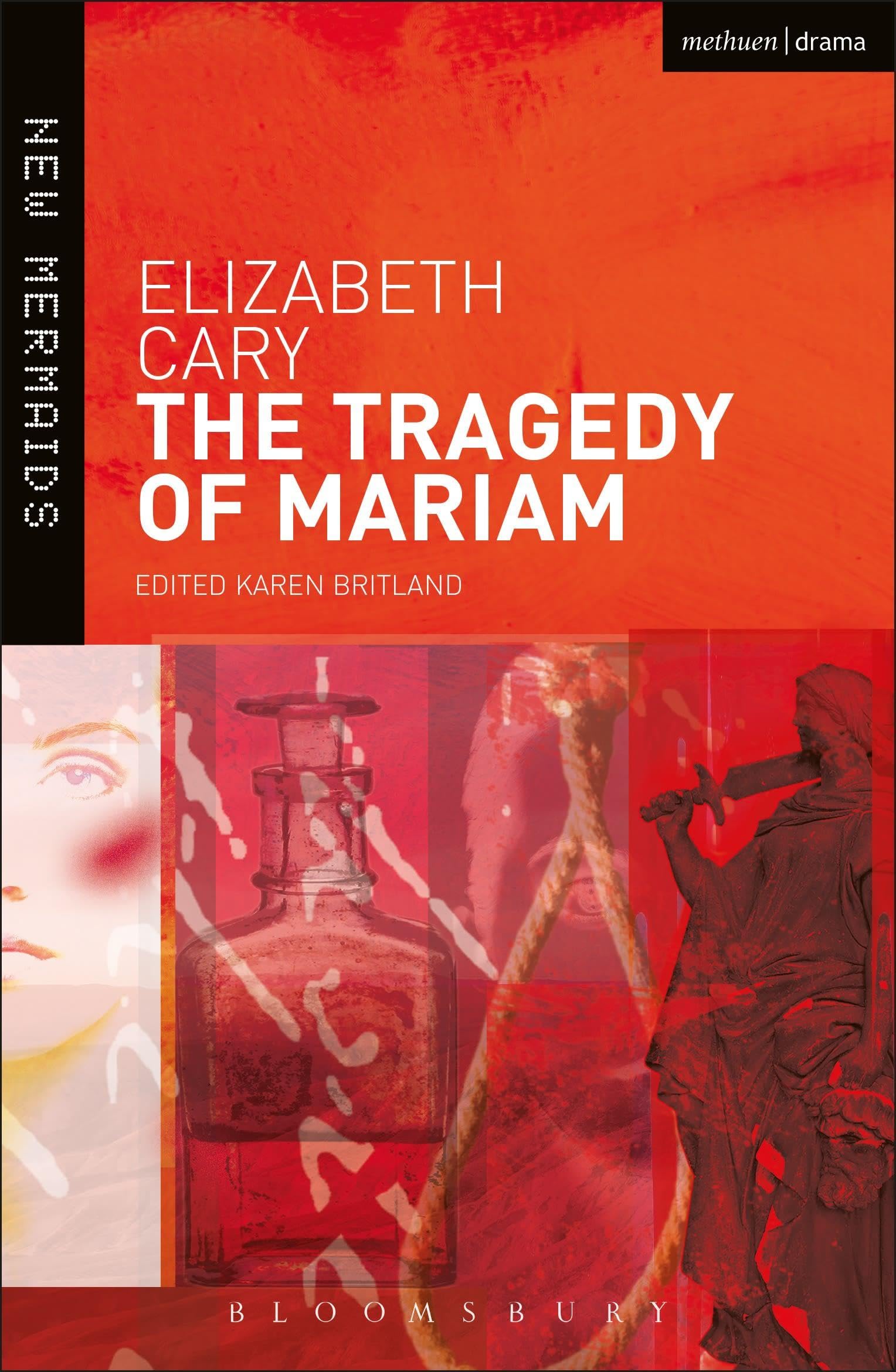 The Tragedy of Mariam: The Fair Queen of Jewry (New Mermaids)