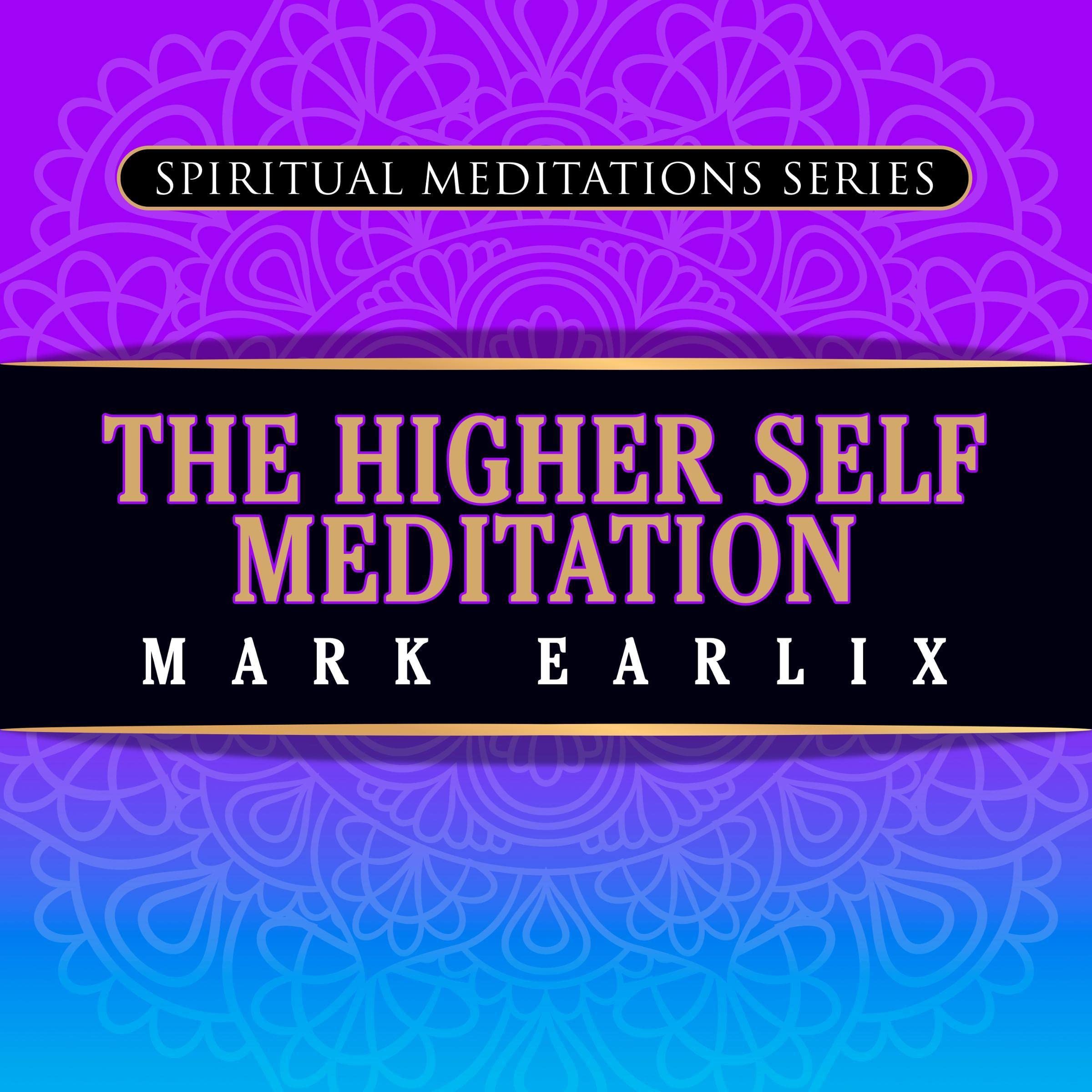 The Higher Self Meditation