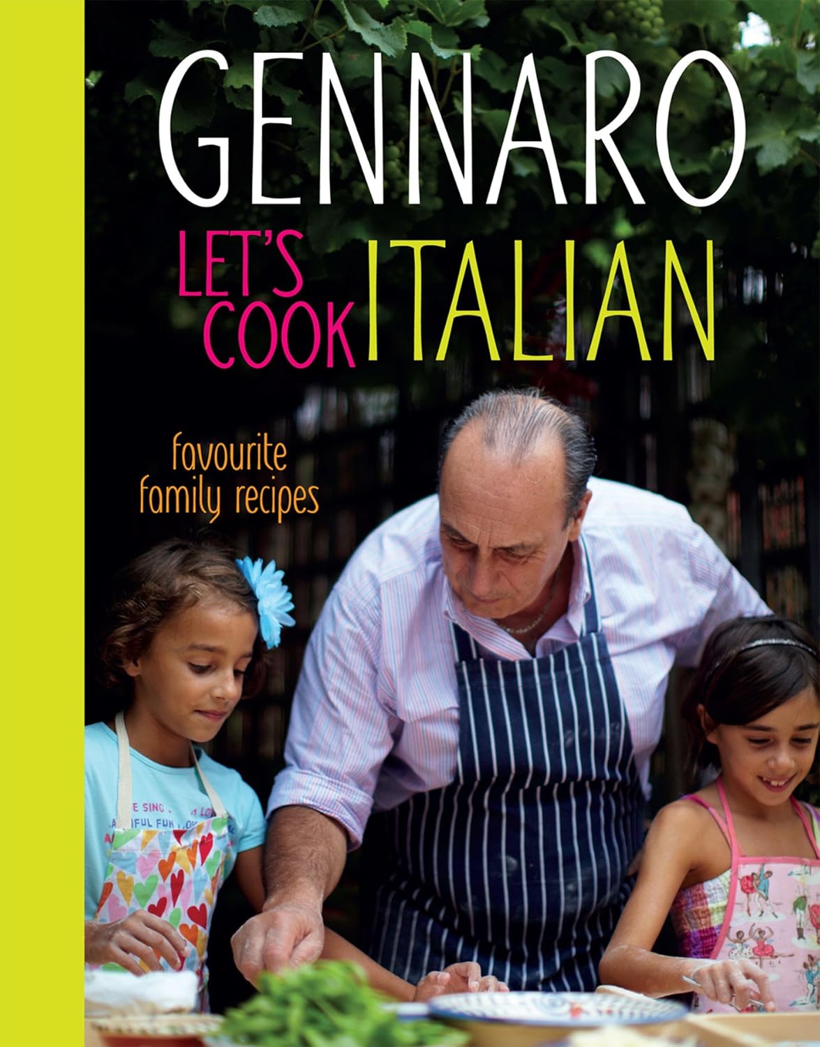 Gennaro Let's Cook Italian Favourite Family Recipes (English Edition