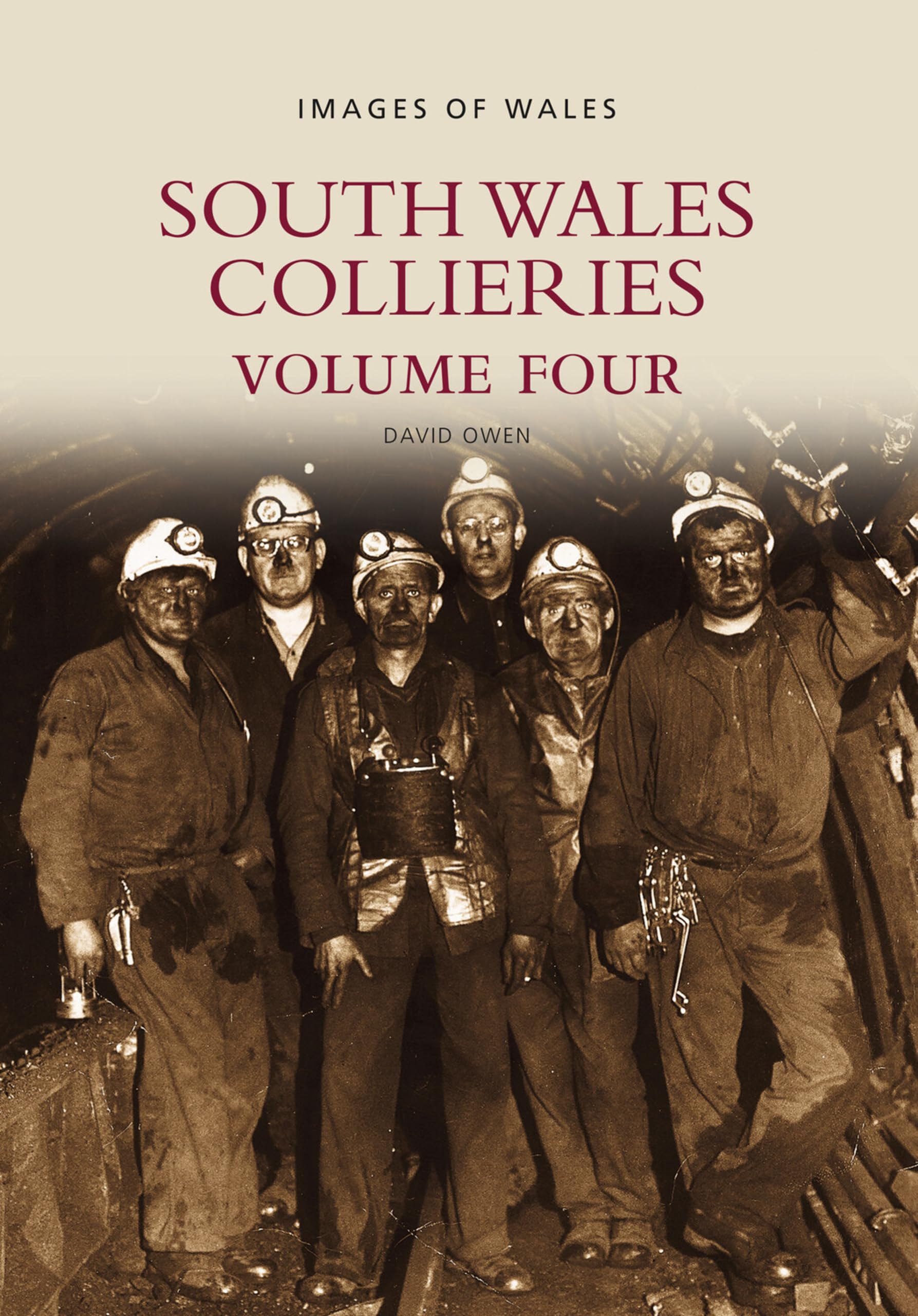 South Wales Collieries Vol. 4: Valley and Vale: From the Central Valleys of Merthyr Tydfil, Glamorganshire to the Eastern Valleys of Rhymney, Sirhowy, ... the South Wales Coalfield (Images of Wales)