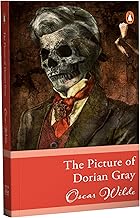 Penguin Select Classics: The Picture Of Dorian Gray: (Original, Unabridged Classic)