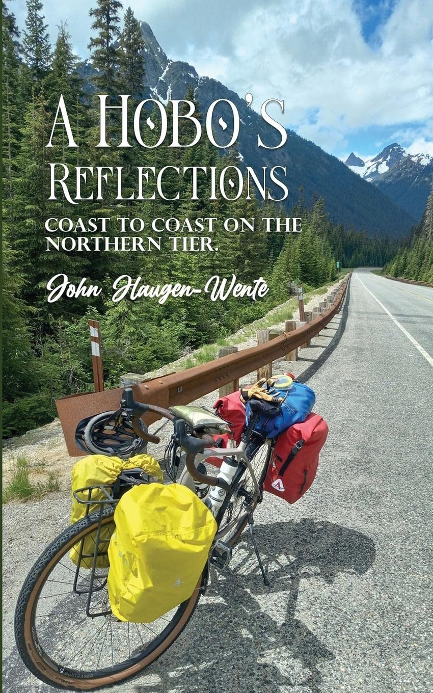 A Hobo's Reflections: Coast to Coast on the Northern Tier