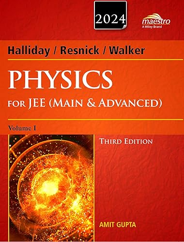Wiley's Halliday / Resnick / Walker Physics for JEE (Main &amp; Advanced), Vol I, 3ed, 2024