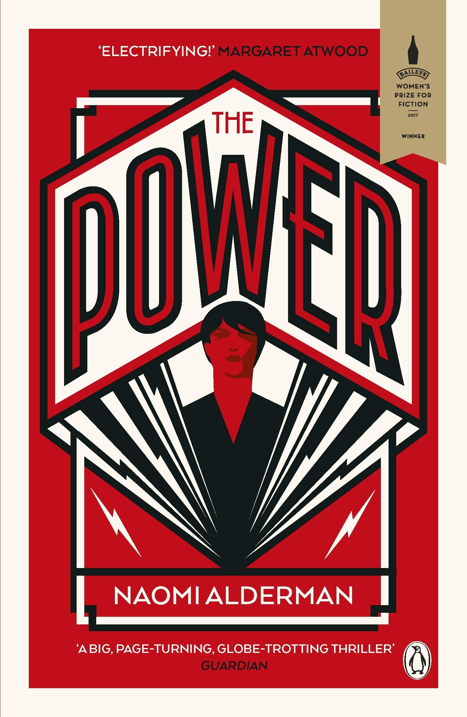 The Power: WINNER OF THE 2017 BAILEYS WOMEN'S PRIZE FOR FICTION By Naomi Alderm