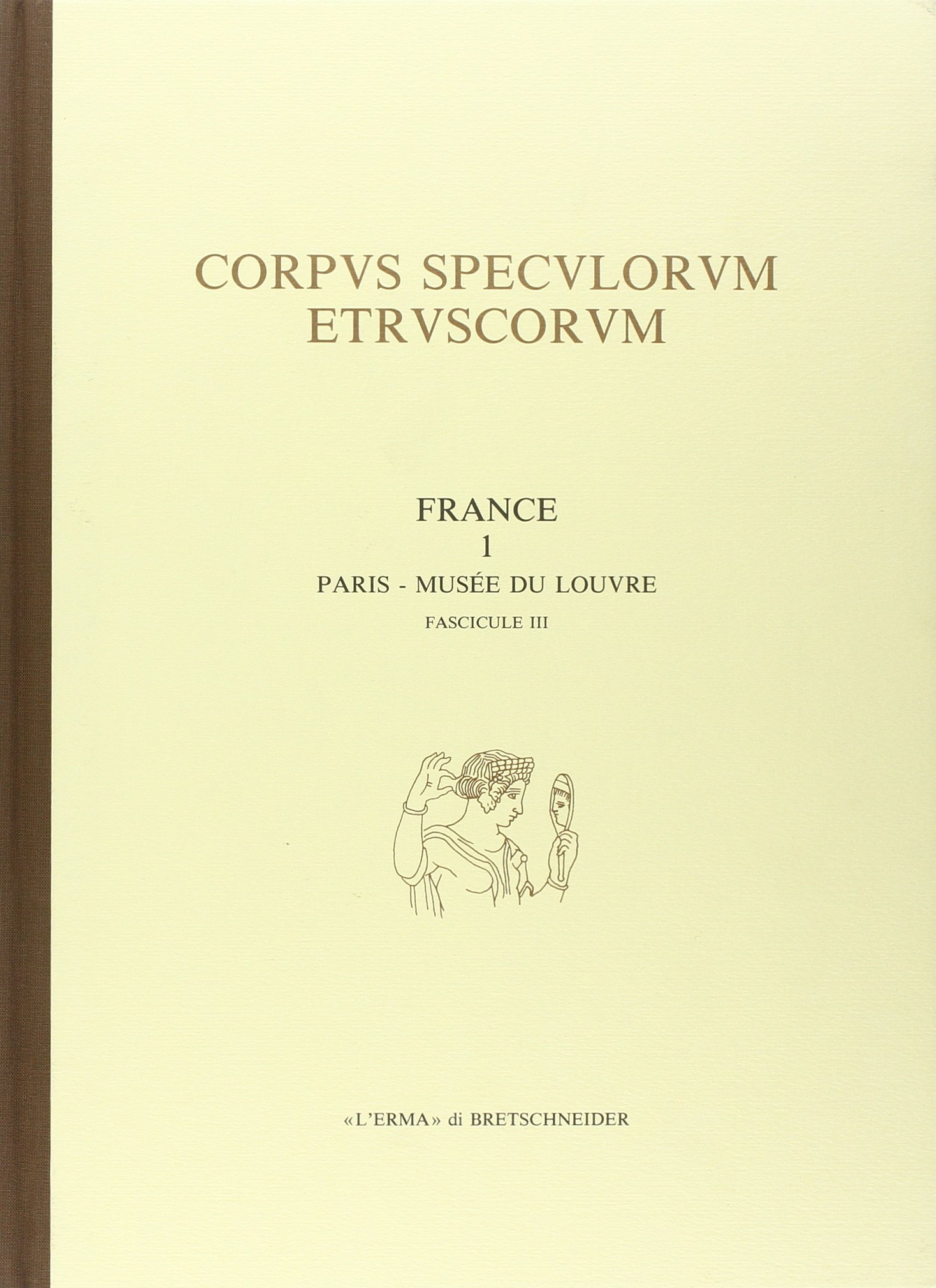Corpus speculorum etruscorum. France: 1 catalogue archéologique