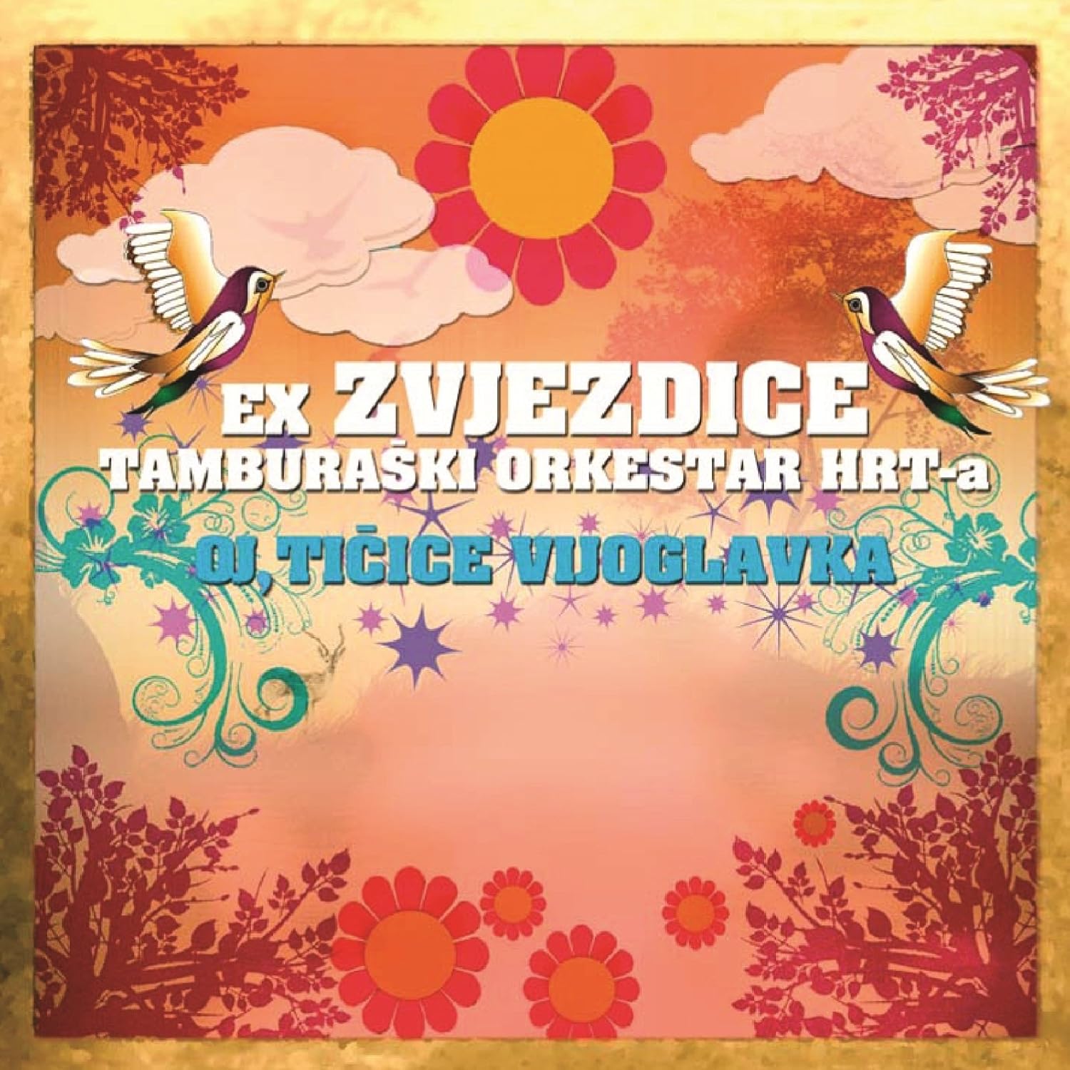 EX ZVJEZDICE & TAMBURASKI ORKESTAR HRT Oj, Ticice Vijoglavka Amazon