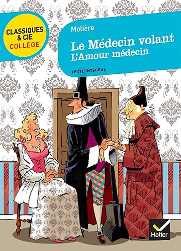 Le Médecin volant: suivi de L'Amour médecin