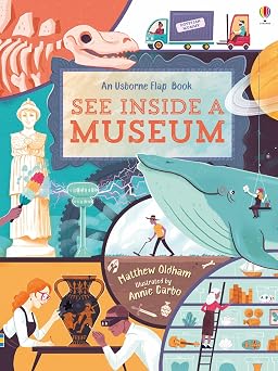 See Inside a Museum: A Fascinating Lift-the-Flap Book Exploring What Goes On Behind Closed Doors for Kids (Ages 6-9)