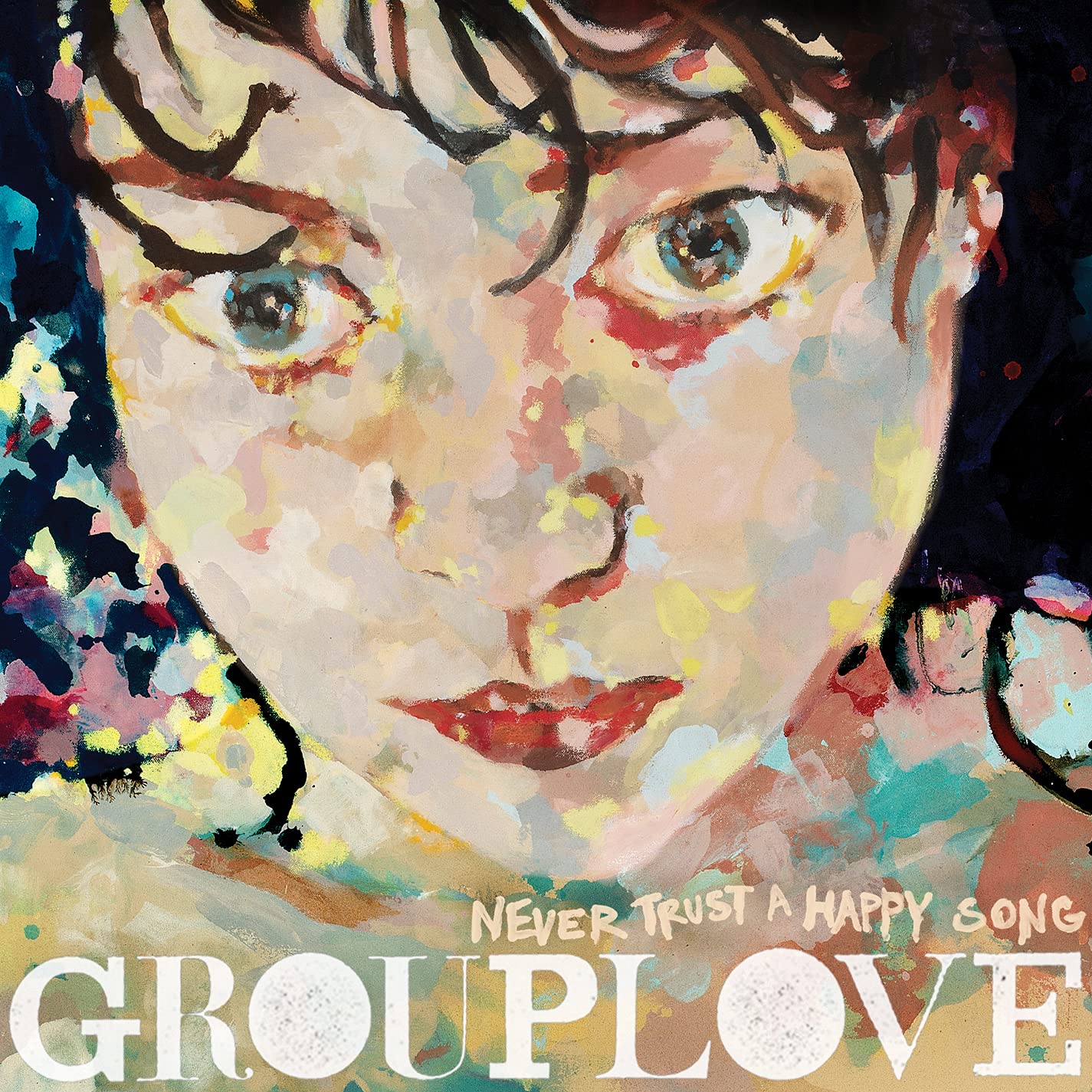 Grouplove Never Trust A Happy Song LP New 75678643125