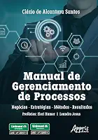 Manual de gerenciamento de processos: Negócios, estratégias, métodos e resultados