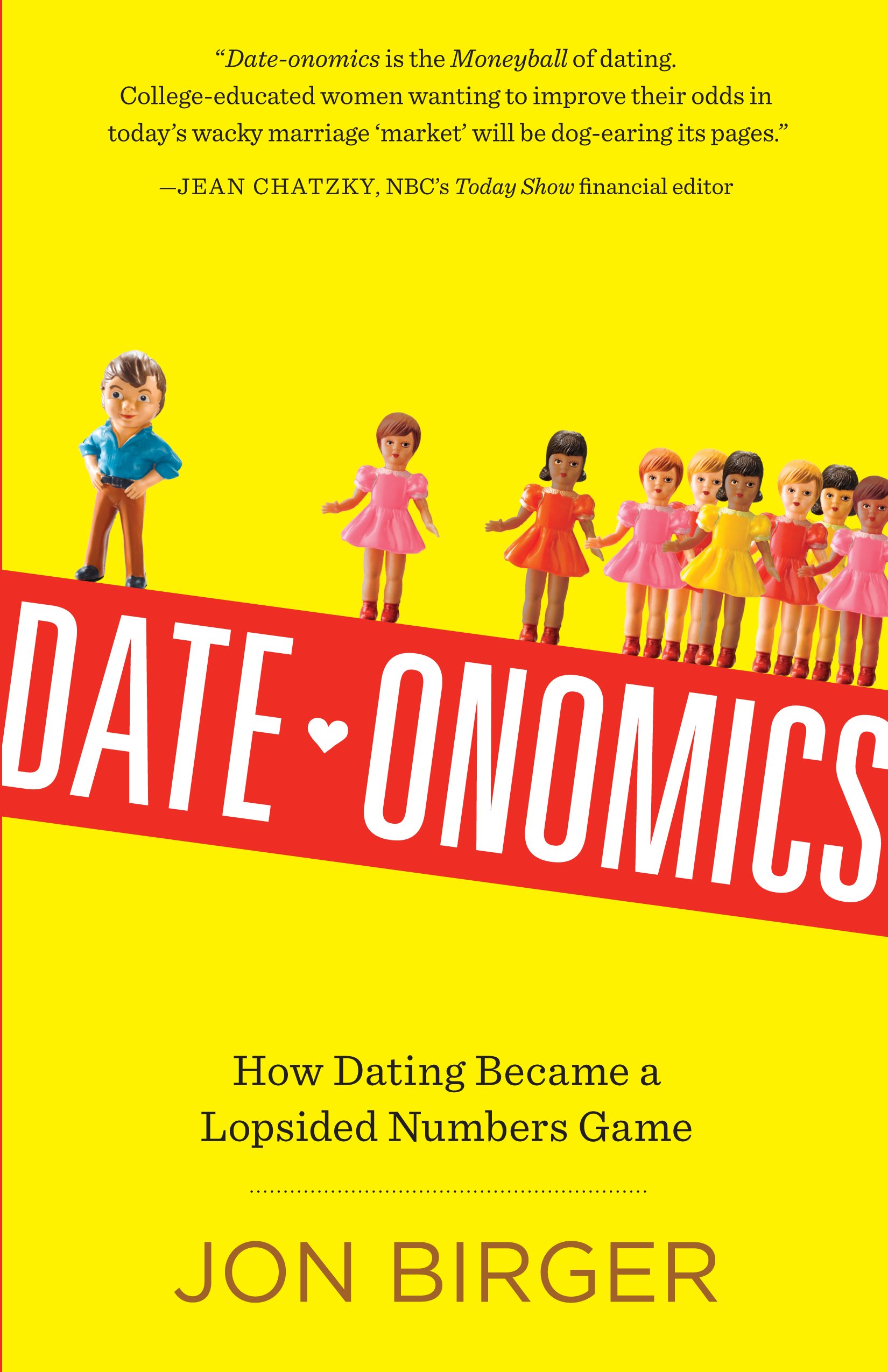 Date-Onomics: How Dating Became a Lopsided Numbers Game cover
