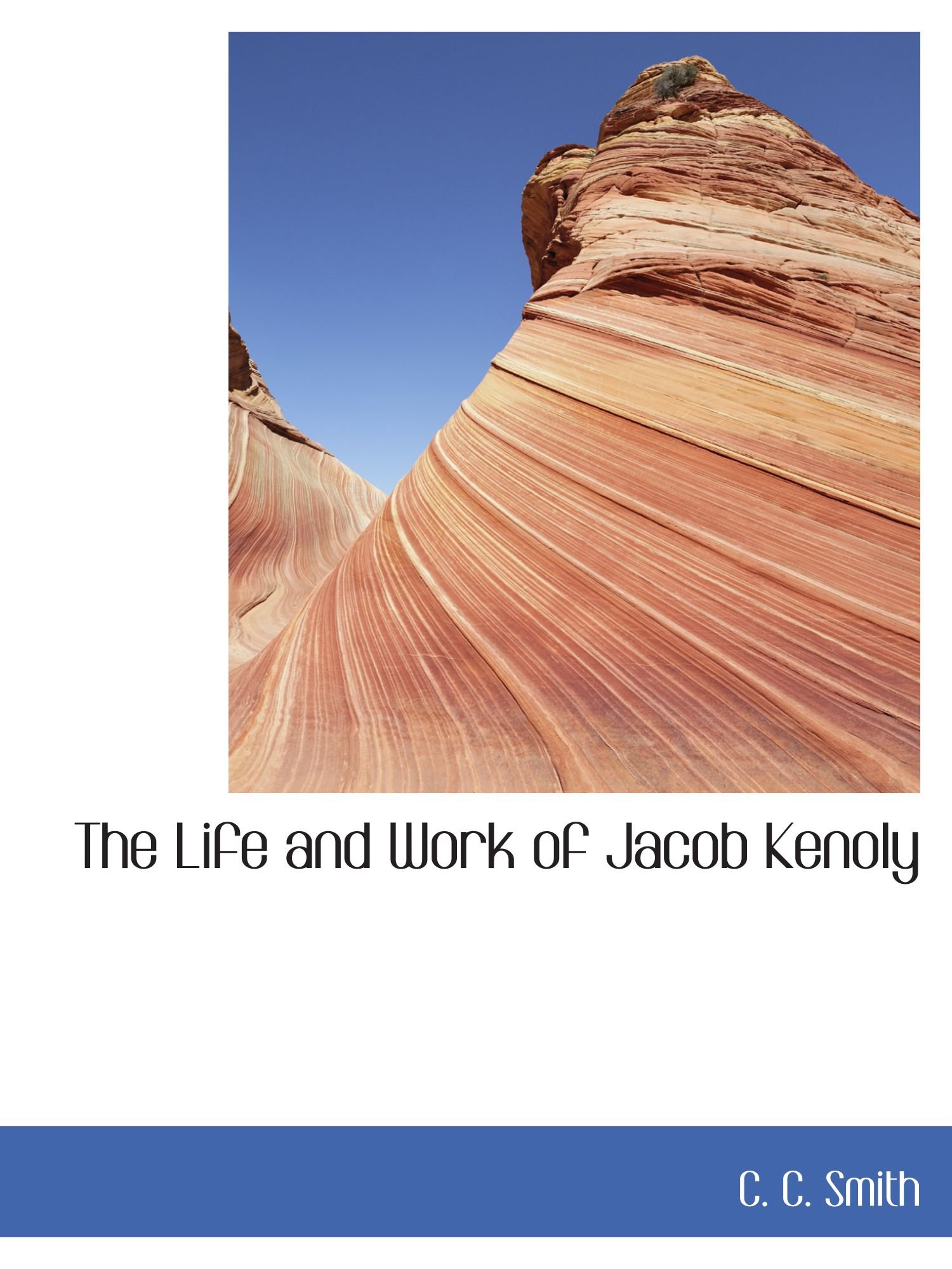 The Life and Work of Jacob Kenoly Paperback