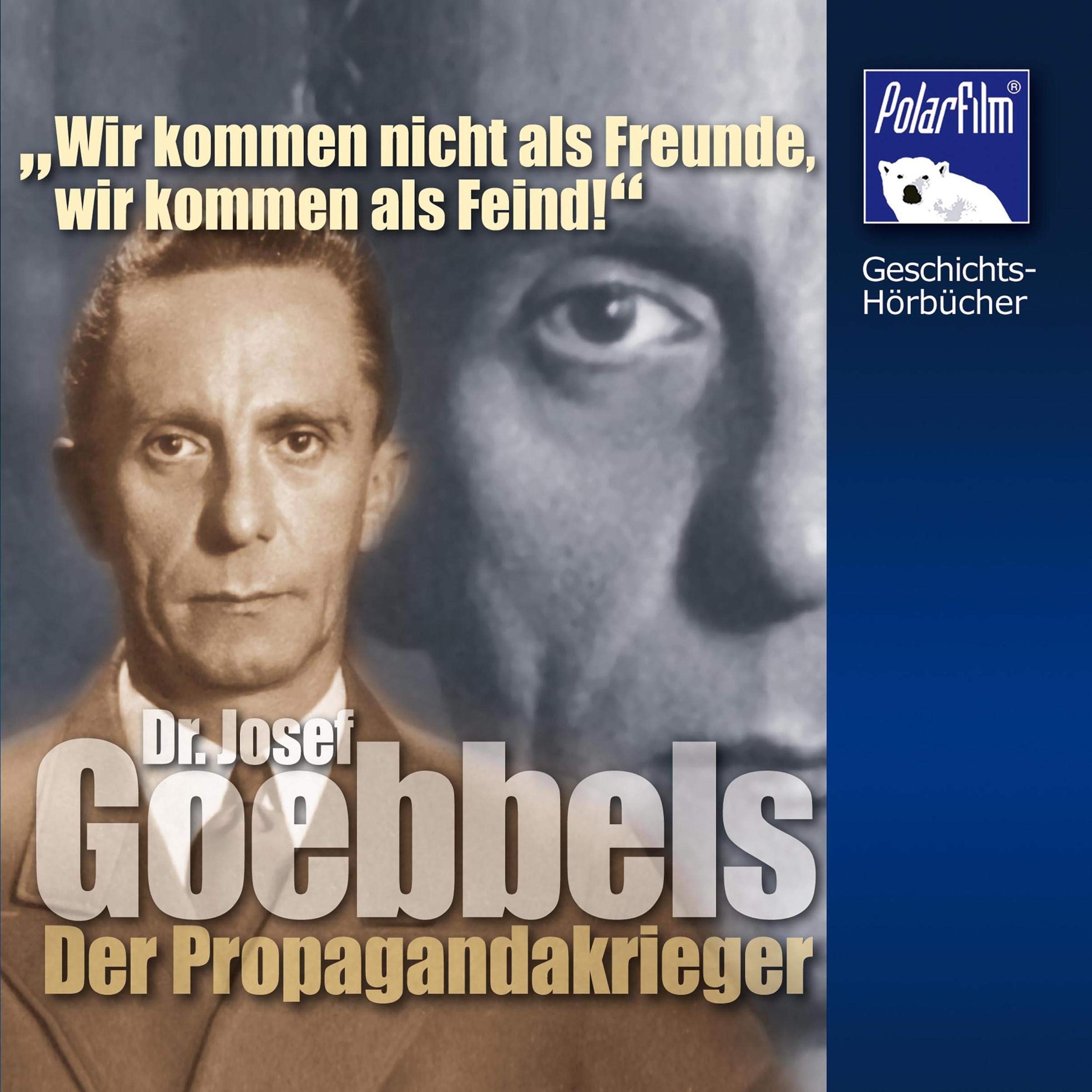 Dr. Josef Goebbels -Der Propagandakrieger