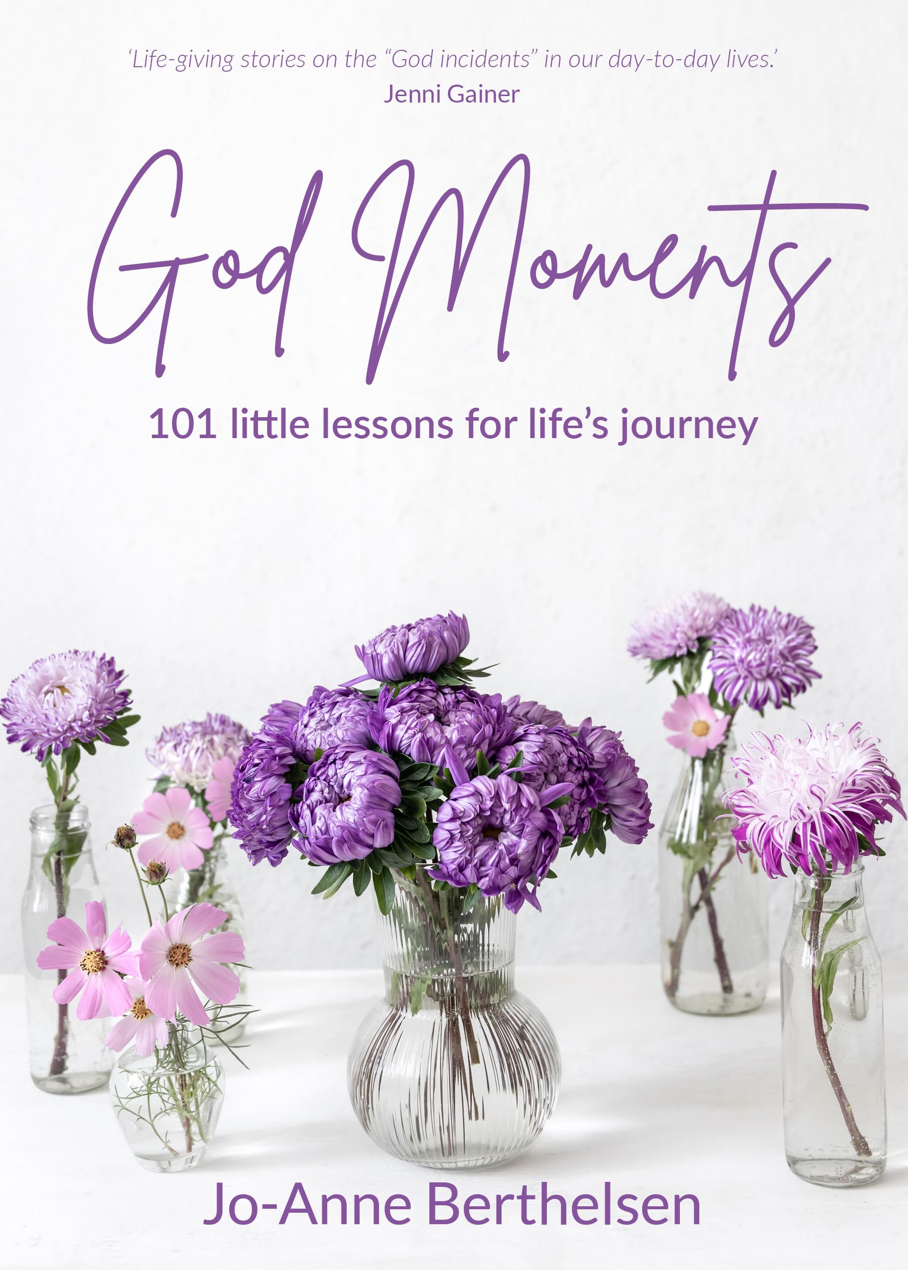 God Moments: 101 Little lessons for life’s journey