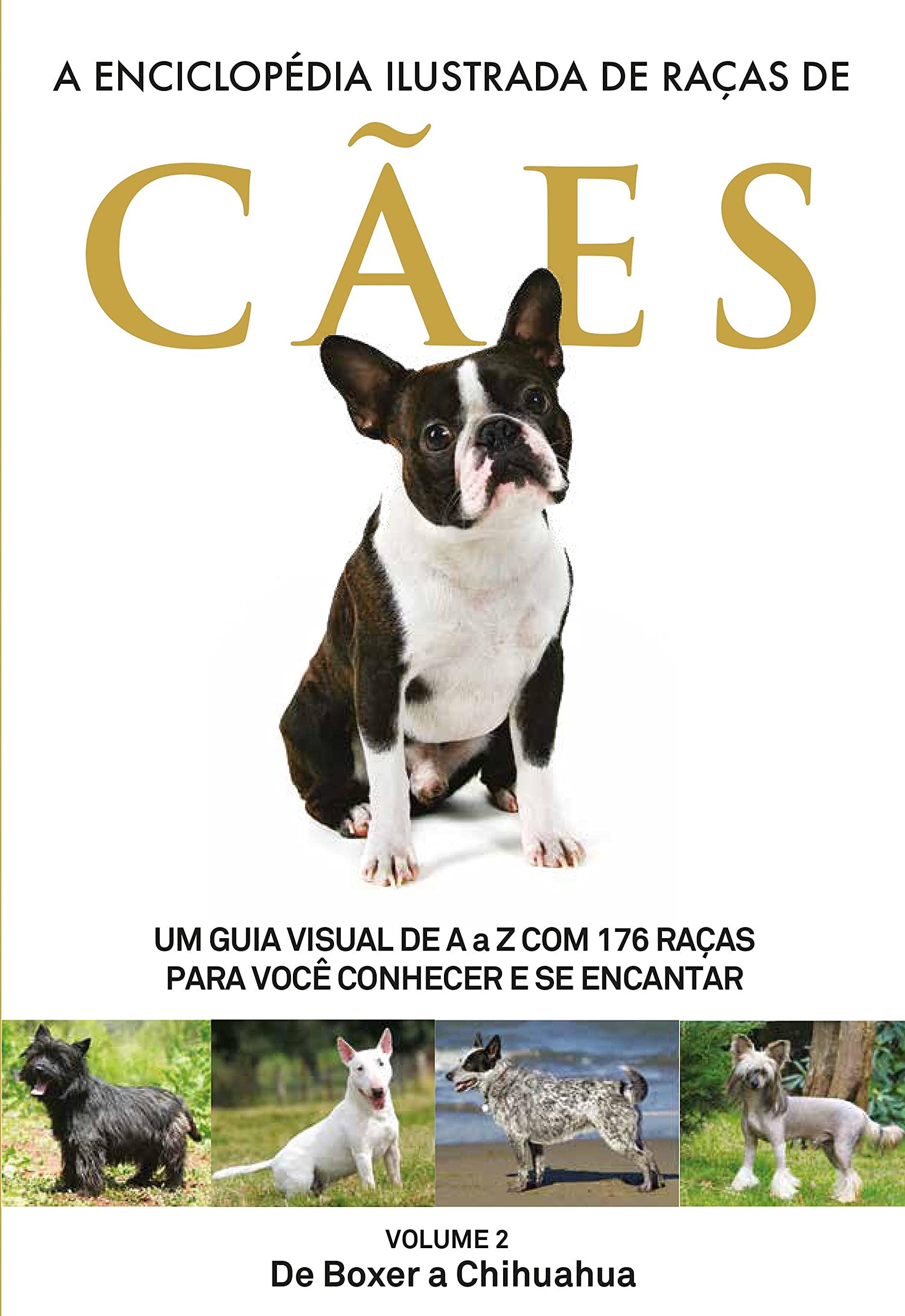 A Enciclopédia Ilustrada de Raças de Cães - Volume 2: Um guia