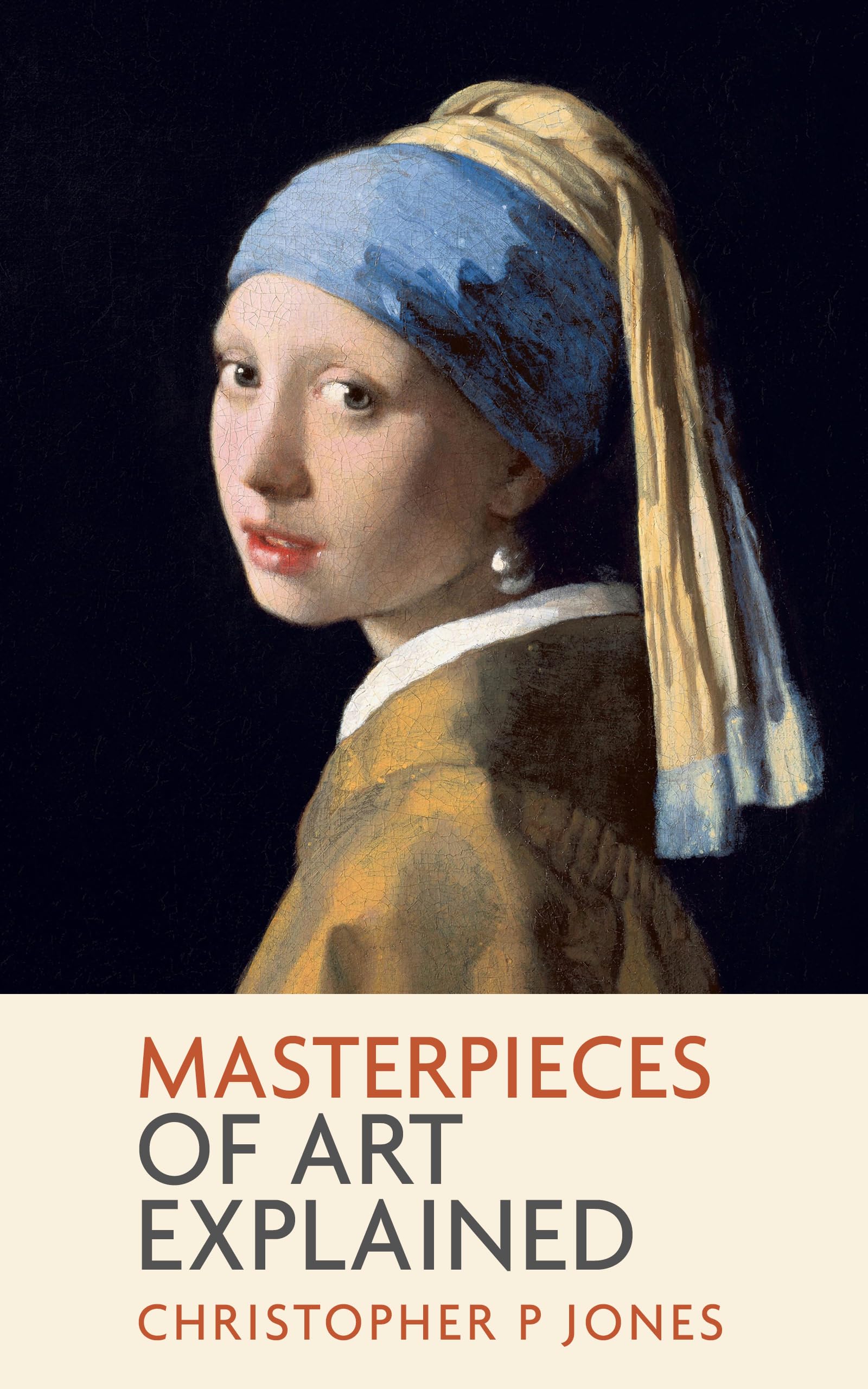 Masterpieces of Art Explained : livre d'art en anglais sur l'analyse des grands chefs-d'œuvre