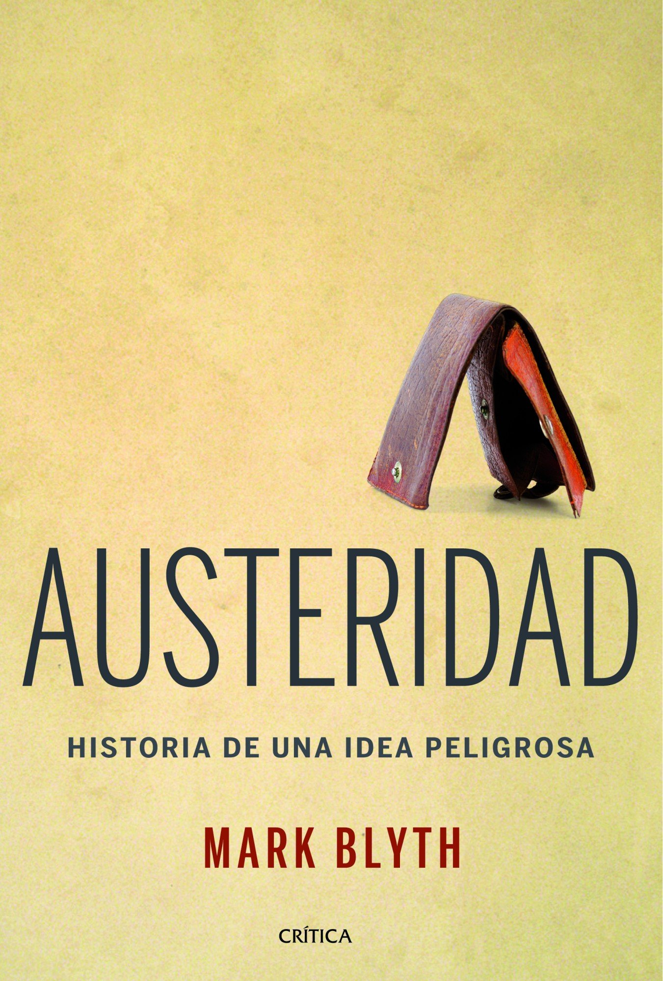 Austeridad: Historia de una idea peligrosa