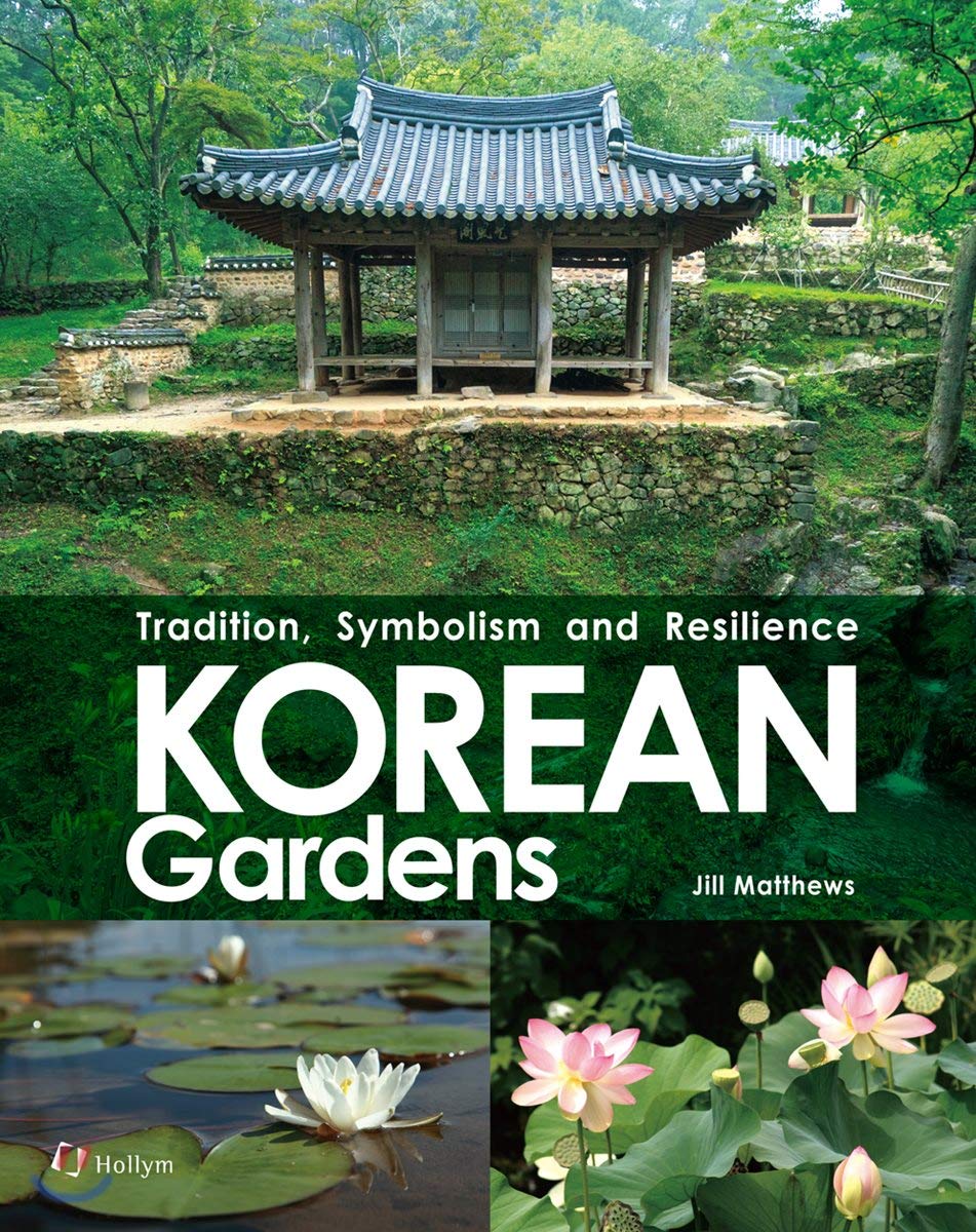 Korean Gardens: Tradition, Symbolism and Resilience