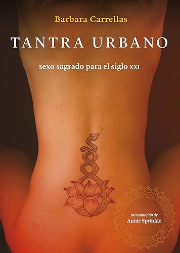 Tantra urbano Sexo sagrado para el siglo XXI (UHF) (Spanish Edition)
