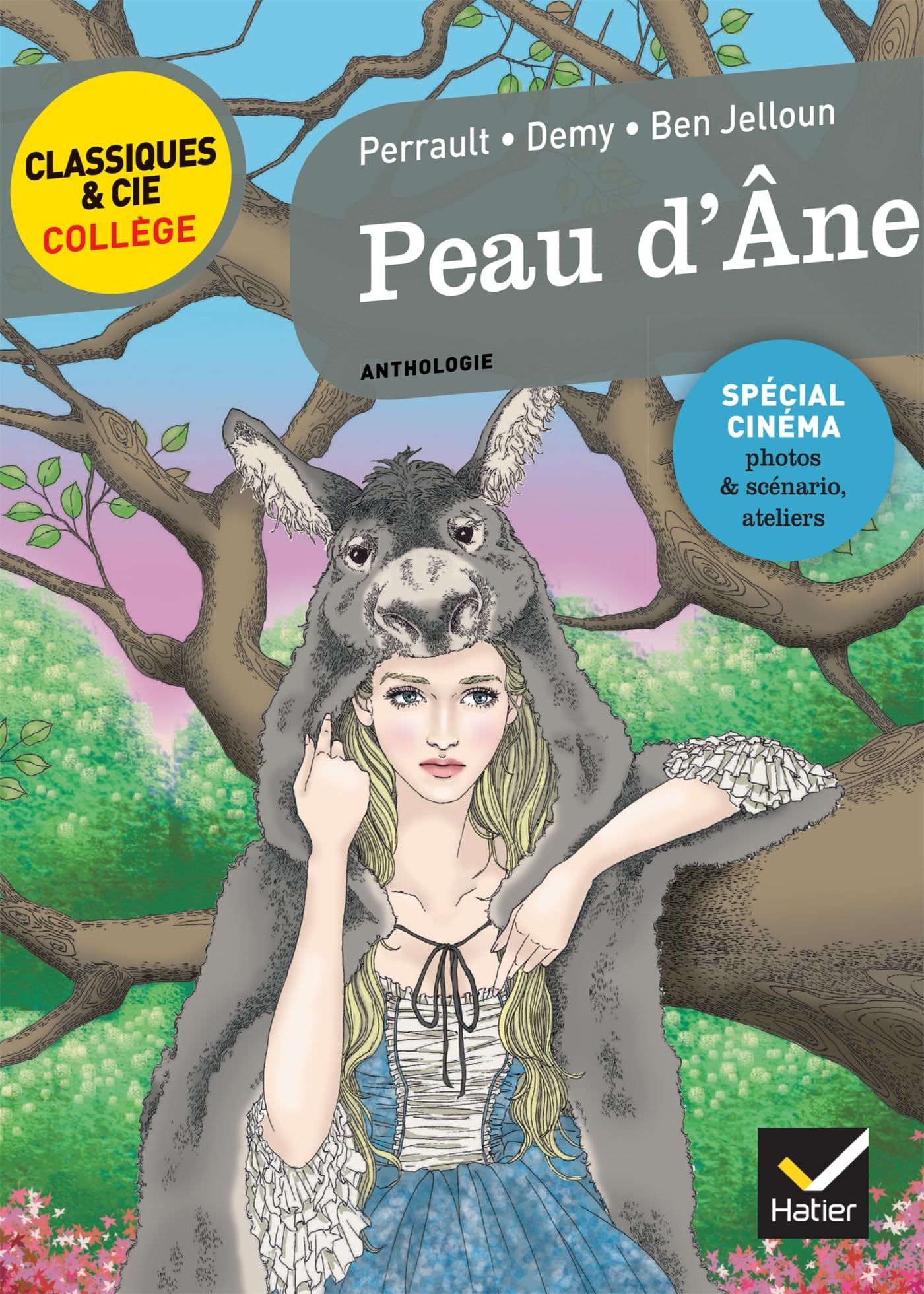Peau d'Âne: le conte de Perrault, le film de J. Demy, la réécriture de T. Ben Jelloun (Classiques & Cie Collège (81))