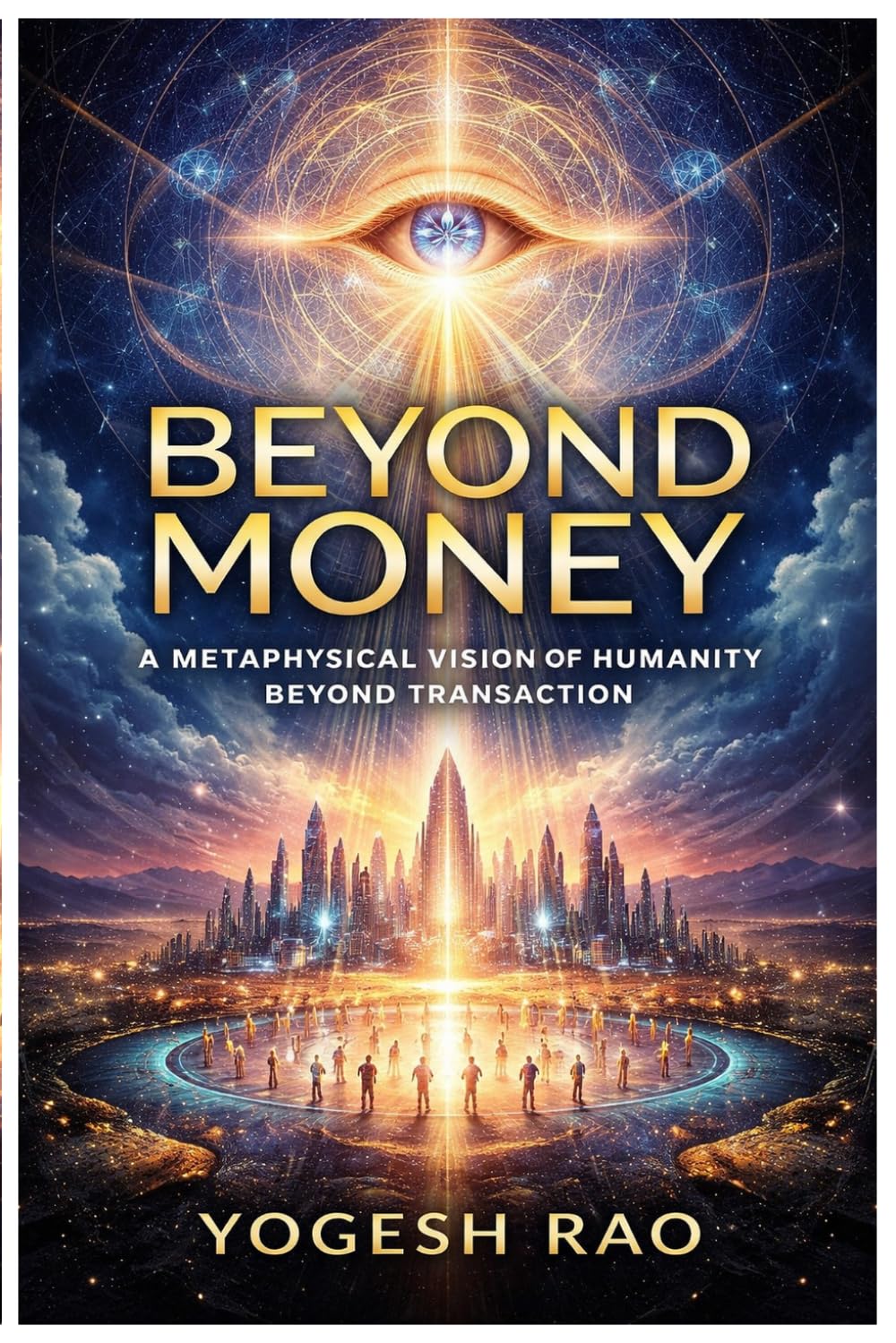 Beyond Money: A Metaphysical Vision of Humanity Beyond Transaction