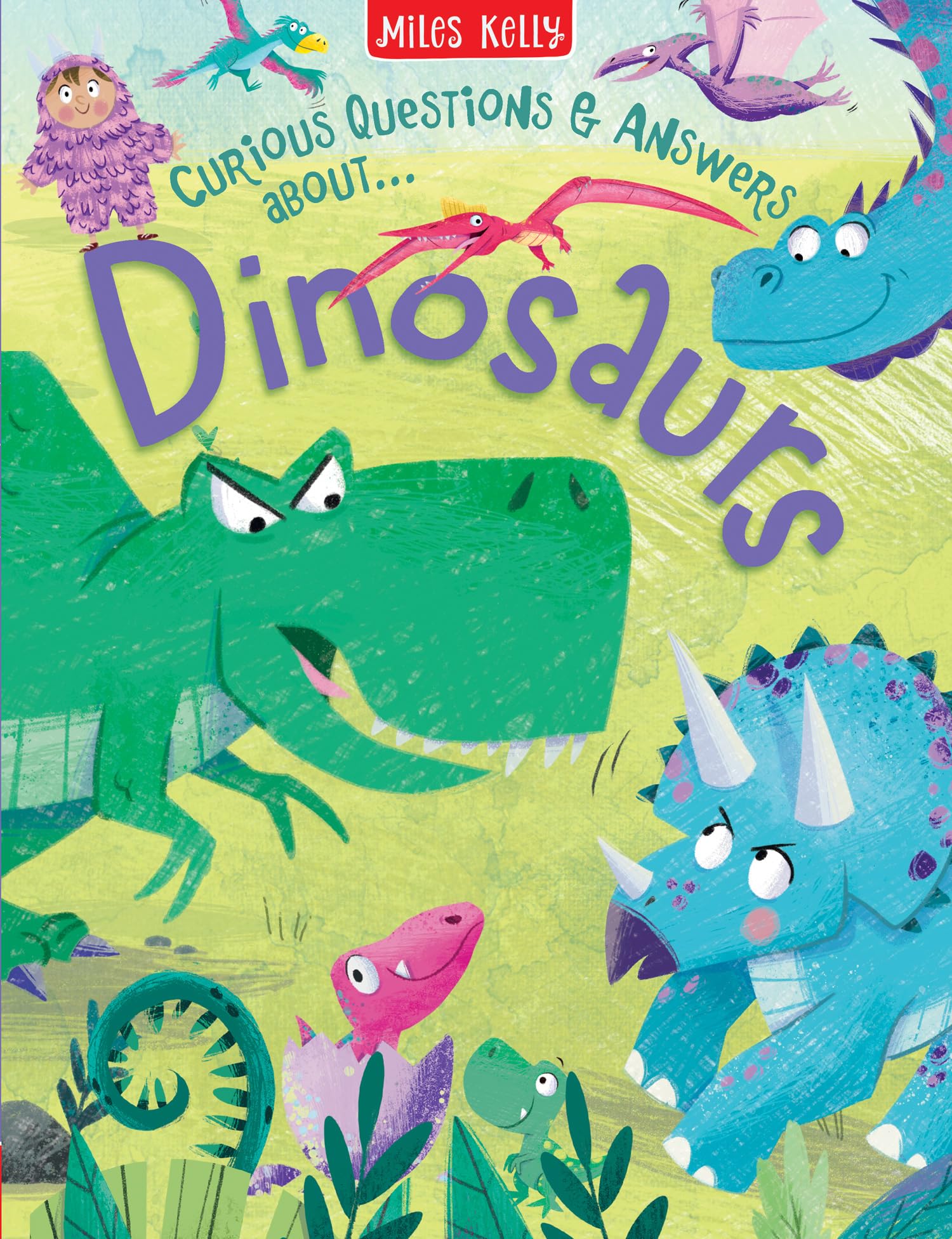 Dinosaurs: An Exciting Non-Fiction Book of Quick-Fire Questions and Amazing Answers for Kids (Curious Questions & Answers about…)