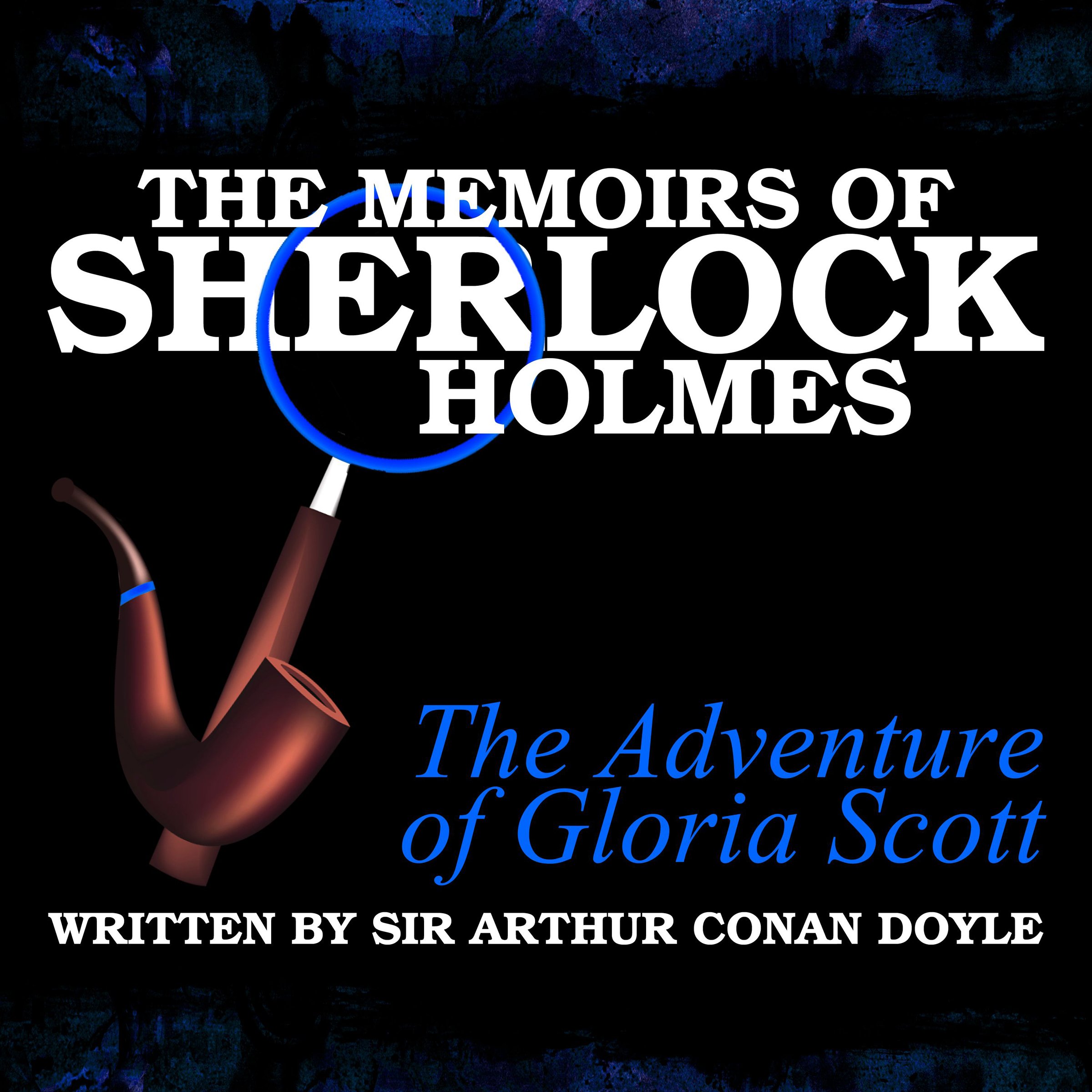 Cover art for The Memoirs of Sherlock Holmes: The Adventure of the Gloria Scott