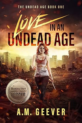 Love in an Undead Age: A Zombie Apocalypse Survival Adventure (The Undead Age Series Book 1)