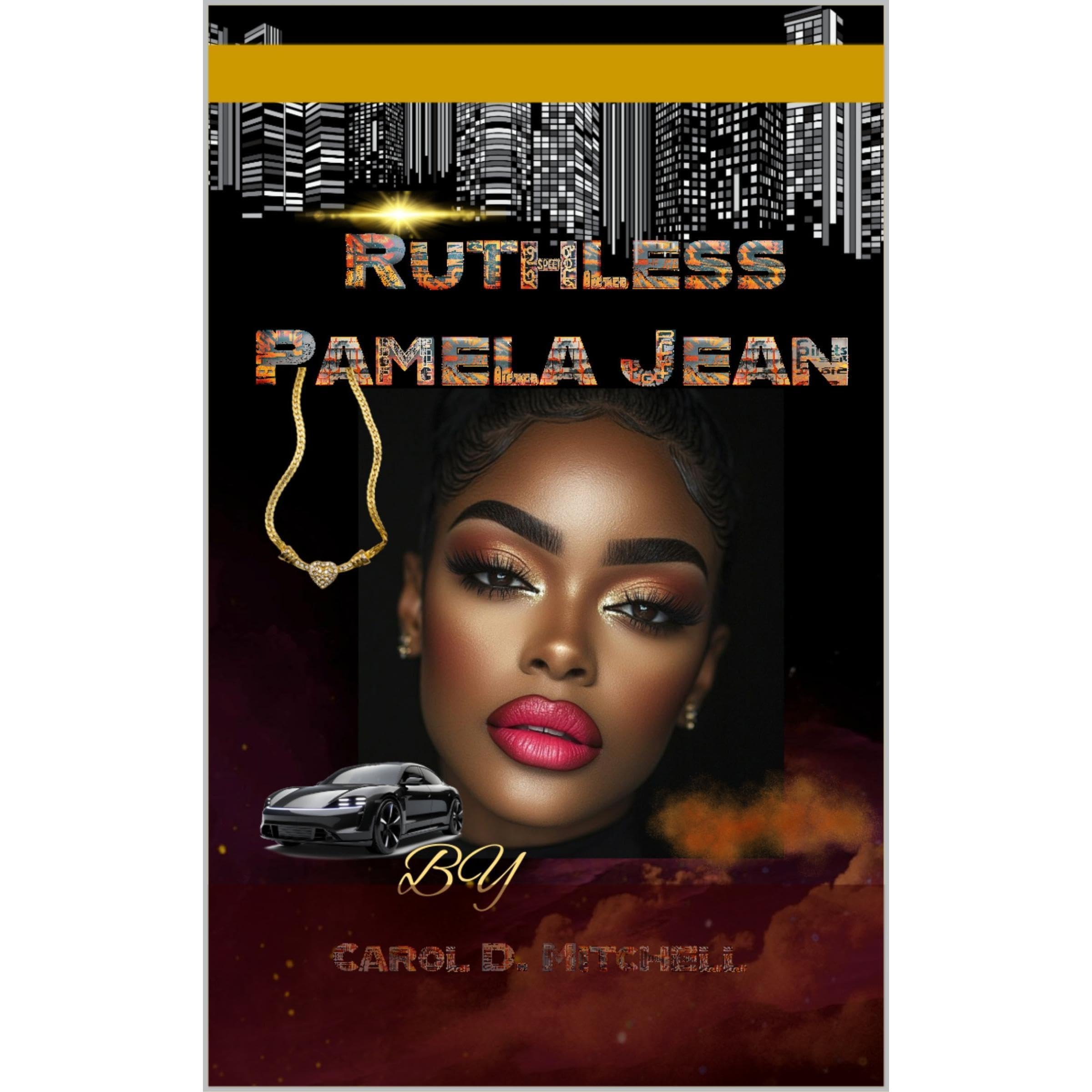 Ruthless Pamela Jean