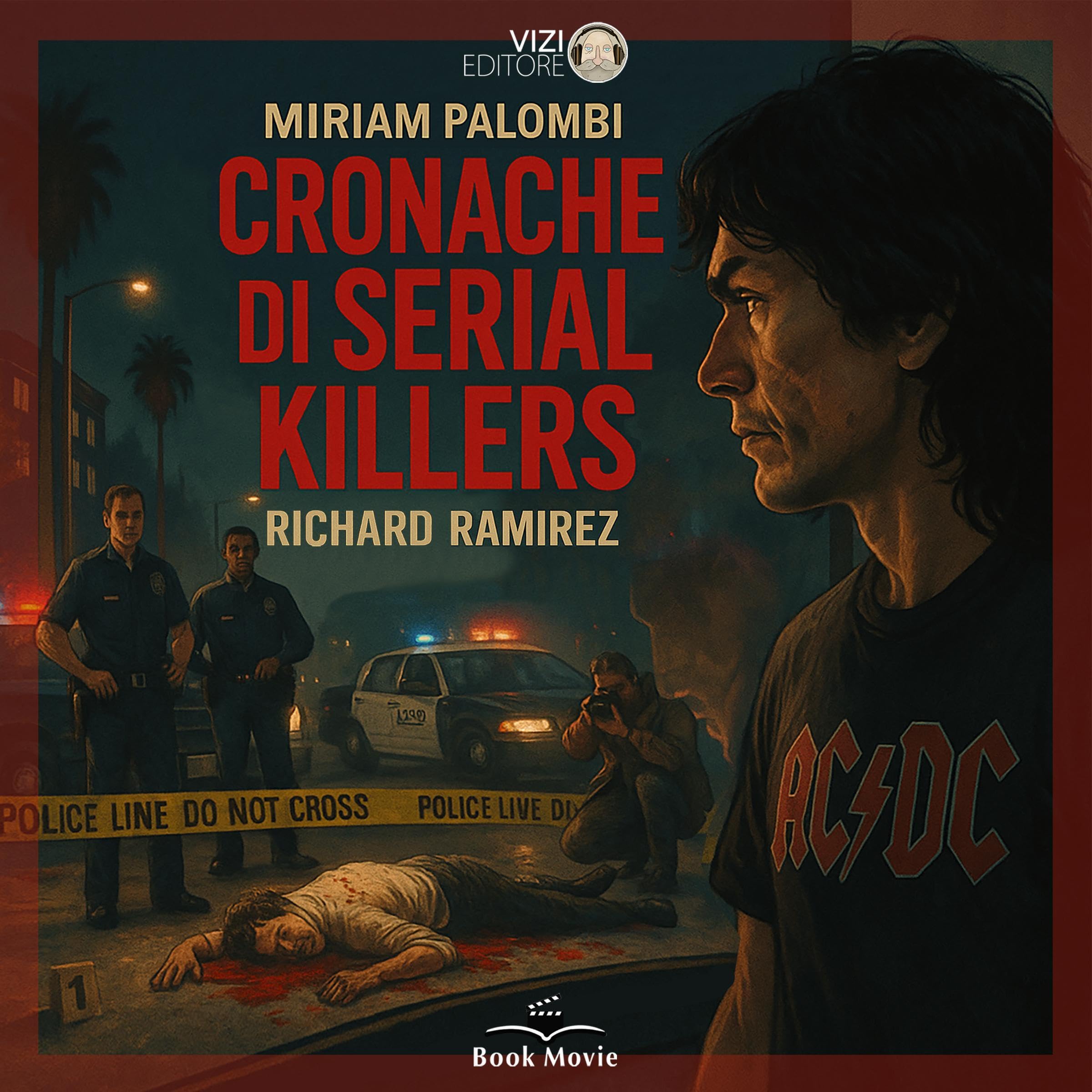 Cronache di Serial Killers - Richard Ramirez
