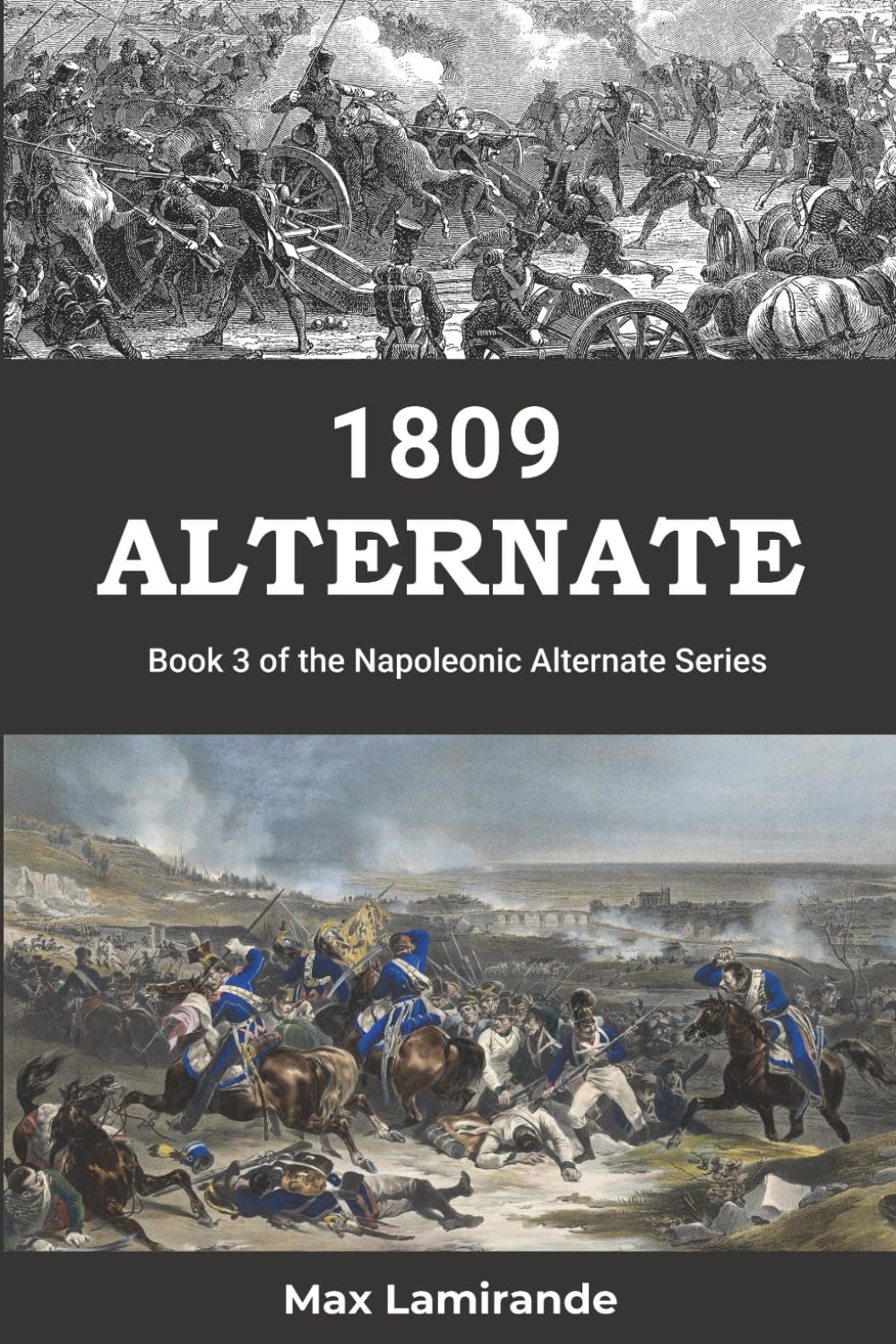1809 Alternate: Book 3 of the Napoleonic Alternate Series