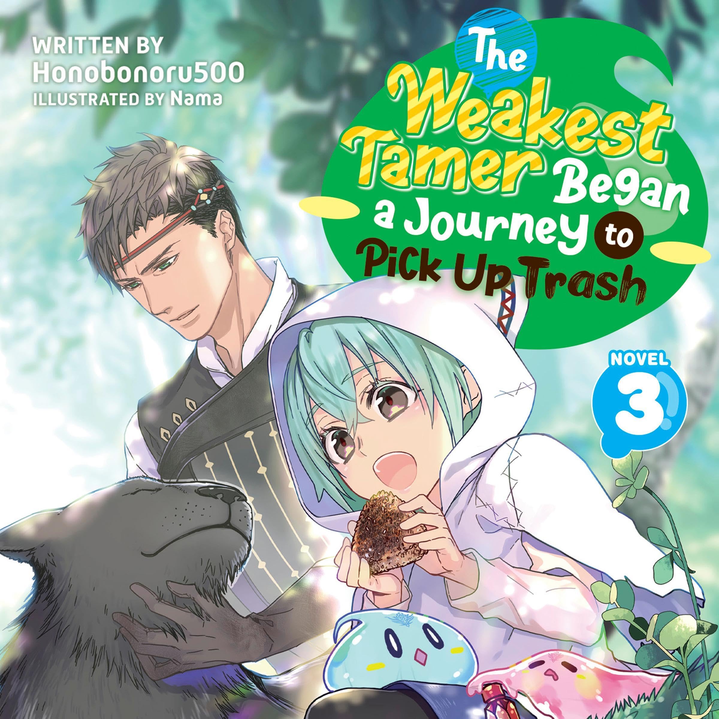 The Weakest Tamer Began a Journey to Pick Up Trash (Light Novel), Vol. 3