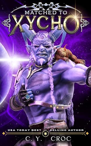 Matched to Xycho: SciFi Alien Monster Romance: An interracial Beauty and the Beast space encounter. (Monster Match Book 1)