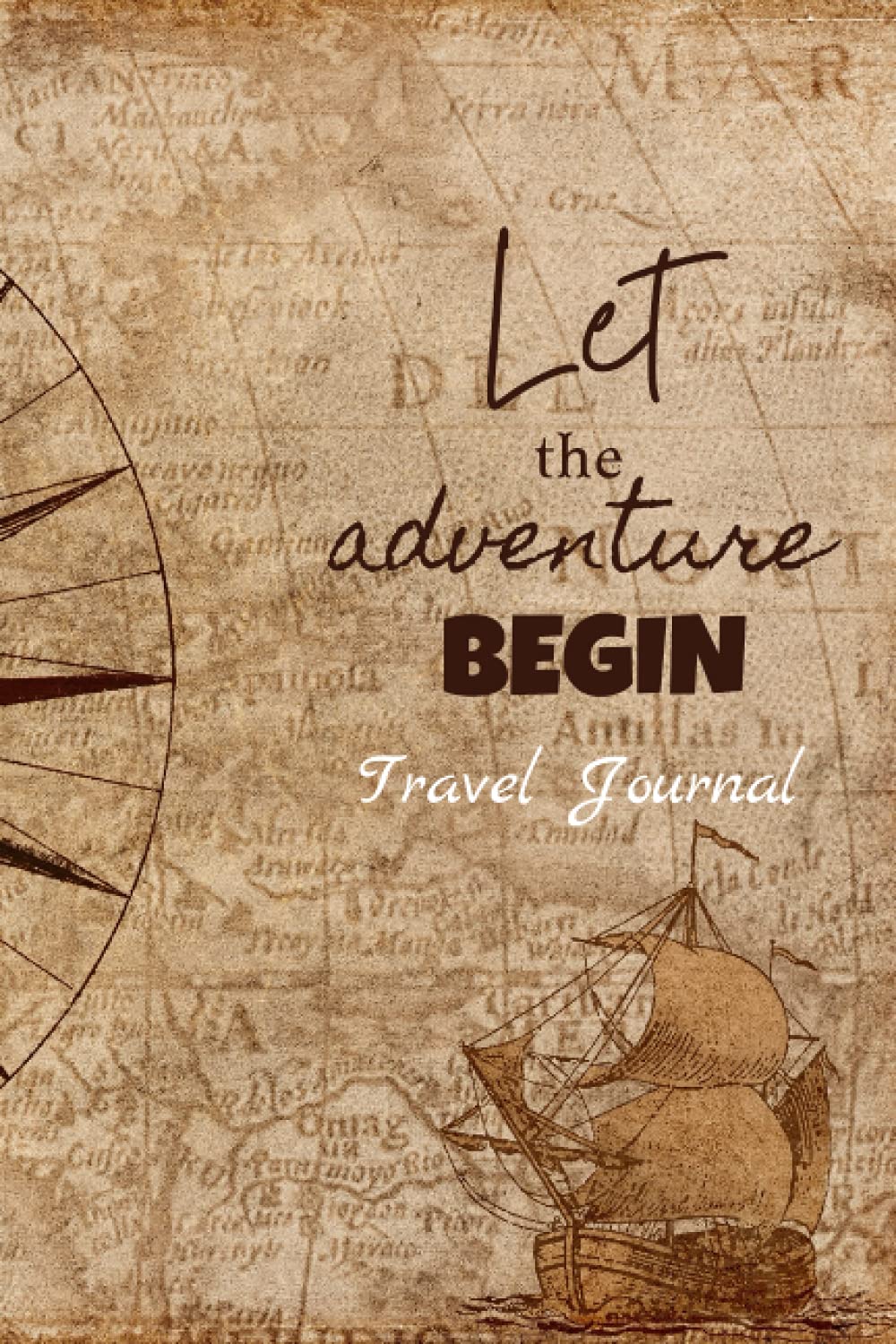 Let The Adventure Begin Travel Journal