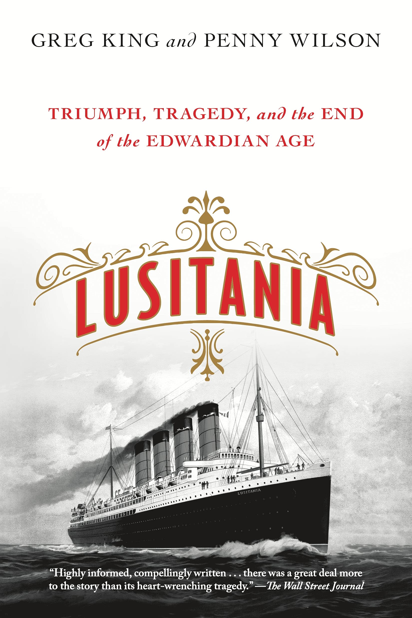 Lusitania: Triumph, Tragedy, and the End of the Edwardian Age