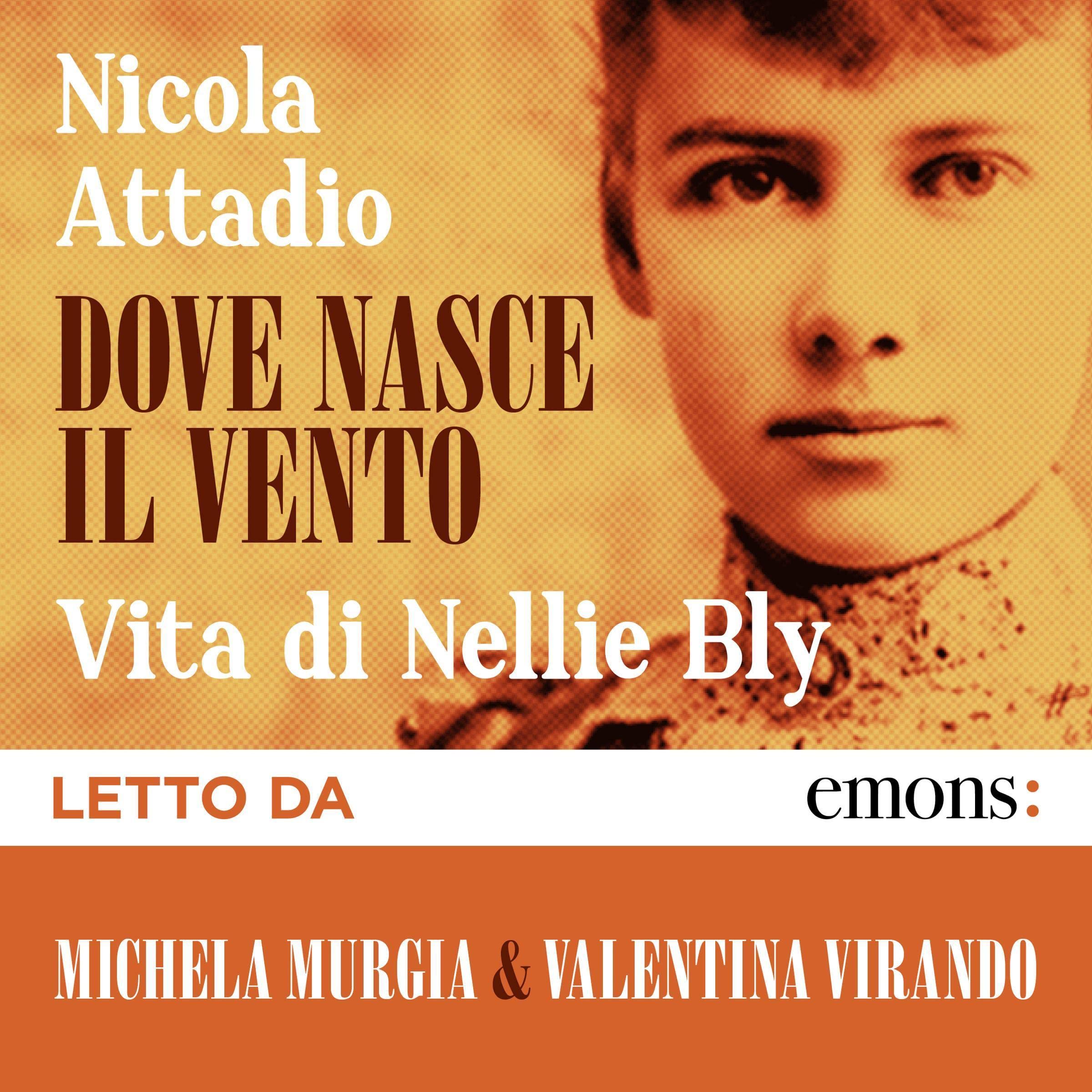 Dove nasce il vento: Vita di Nellie Bly
