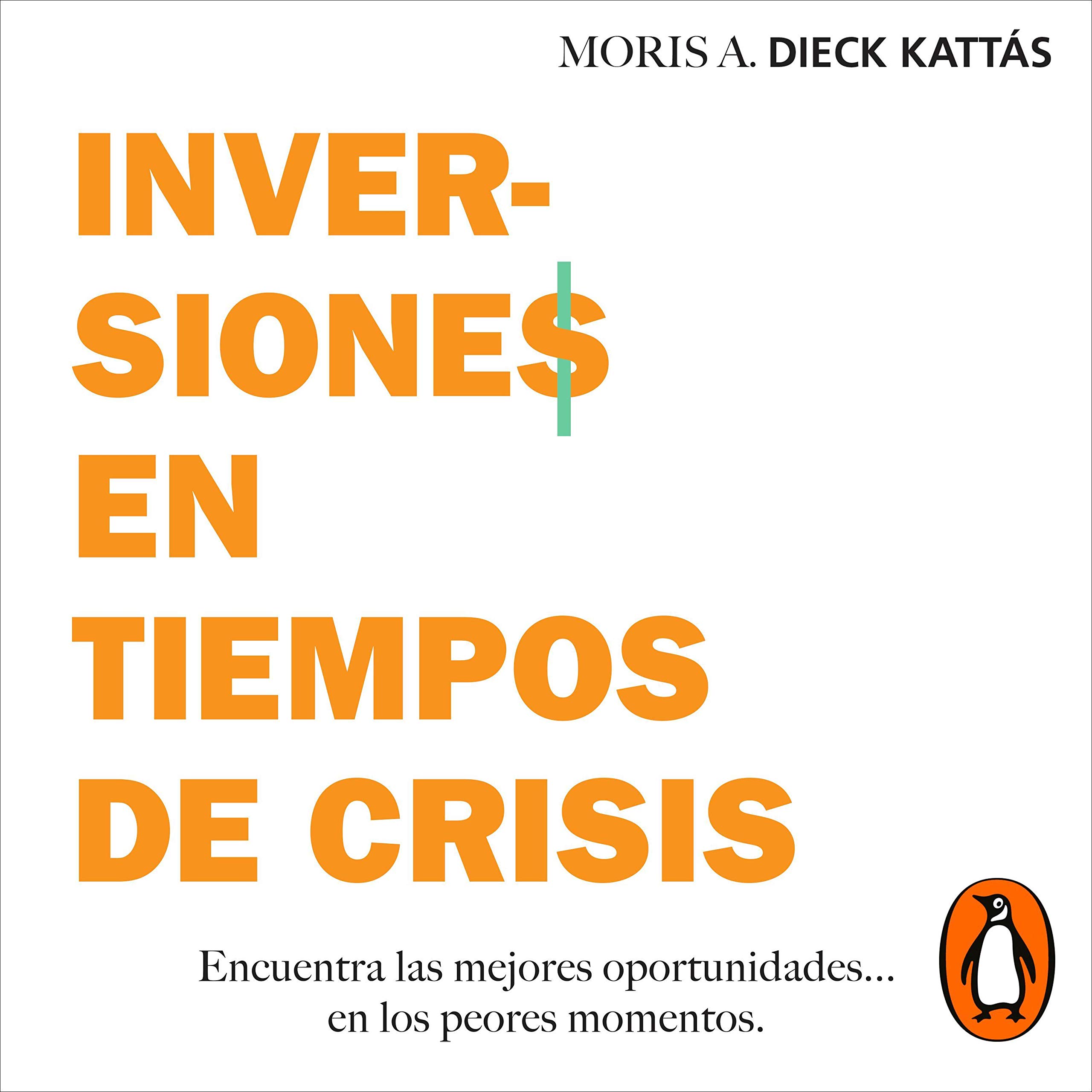 Inversiones en tiempos de crisis [Investments in Times of Crisis]
