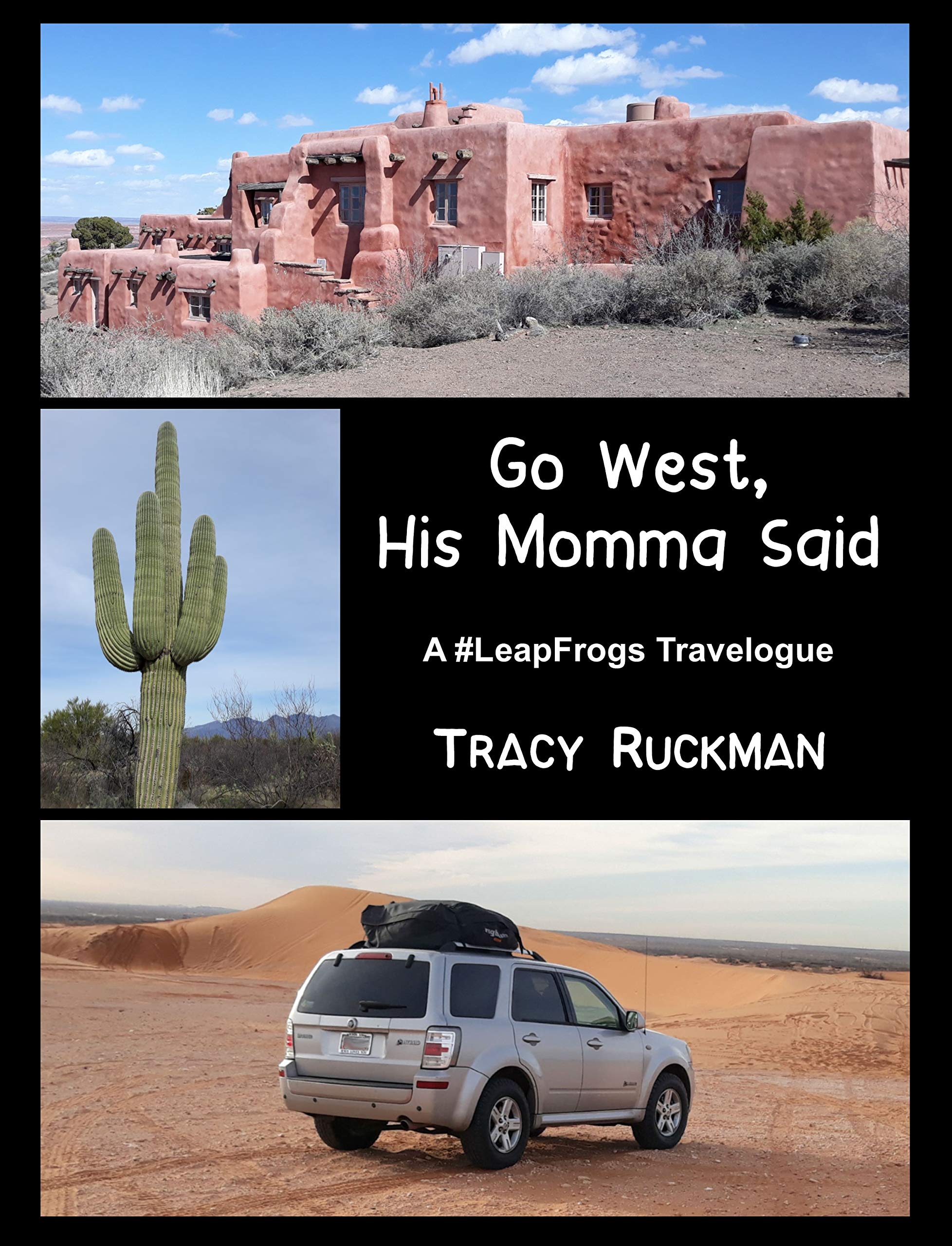Go West His Momma Said #LeapFrogs Travelogue pour vos voyages